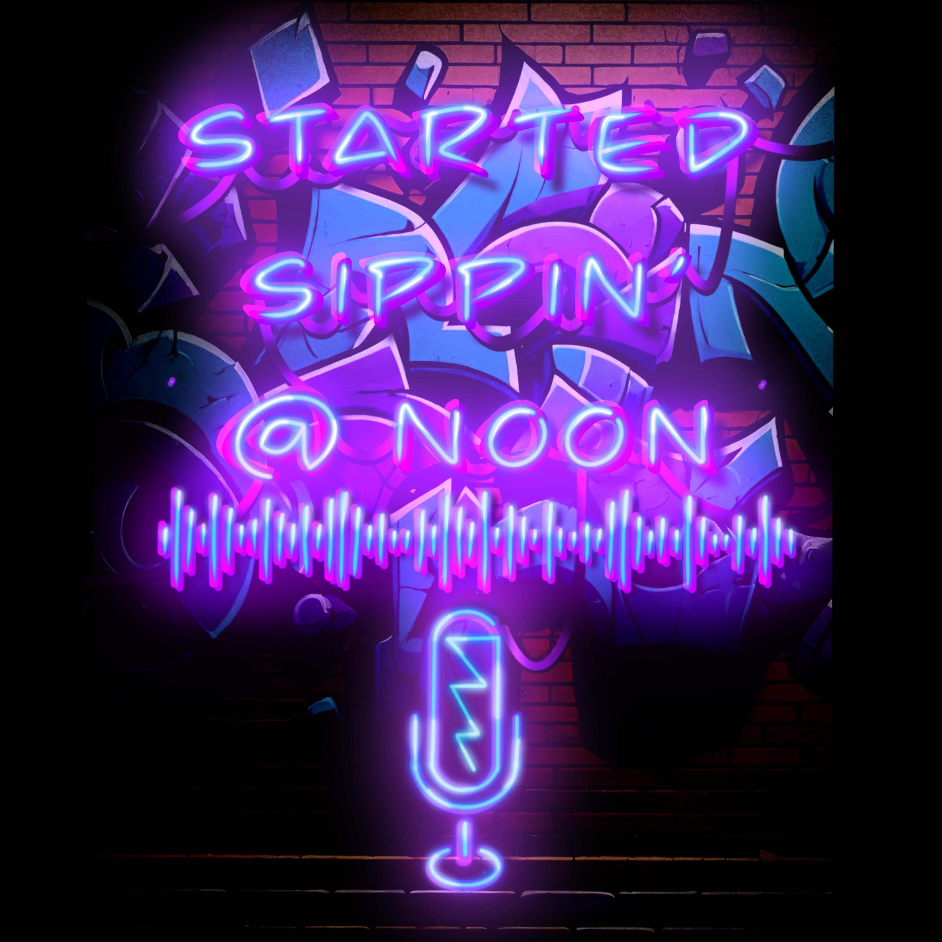 Started Sippin’ @ Noon Podcast podcast artwork