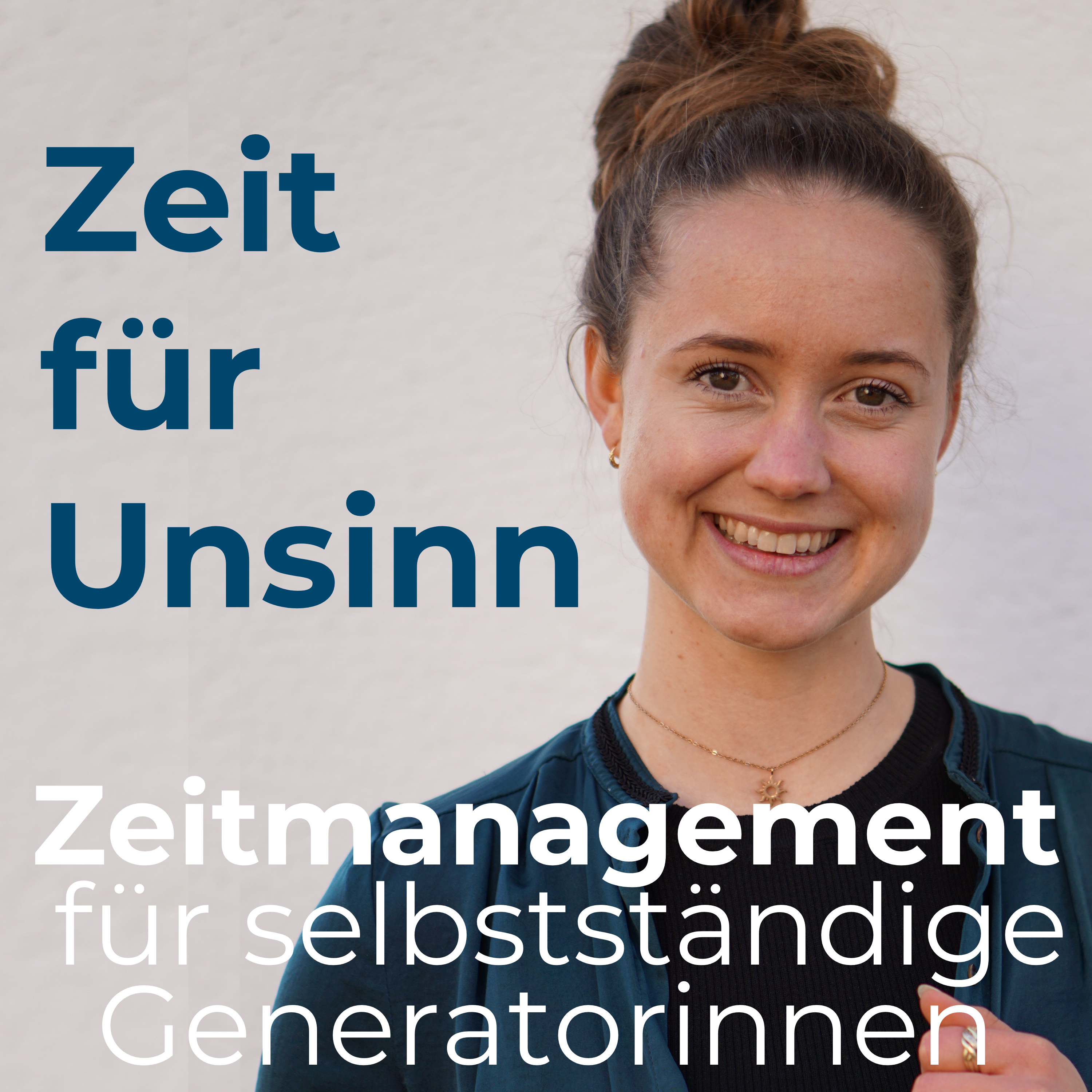 Zeit für Unsinn - Zeitmanagement für selbstständige Generatorinnen