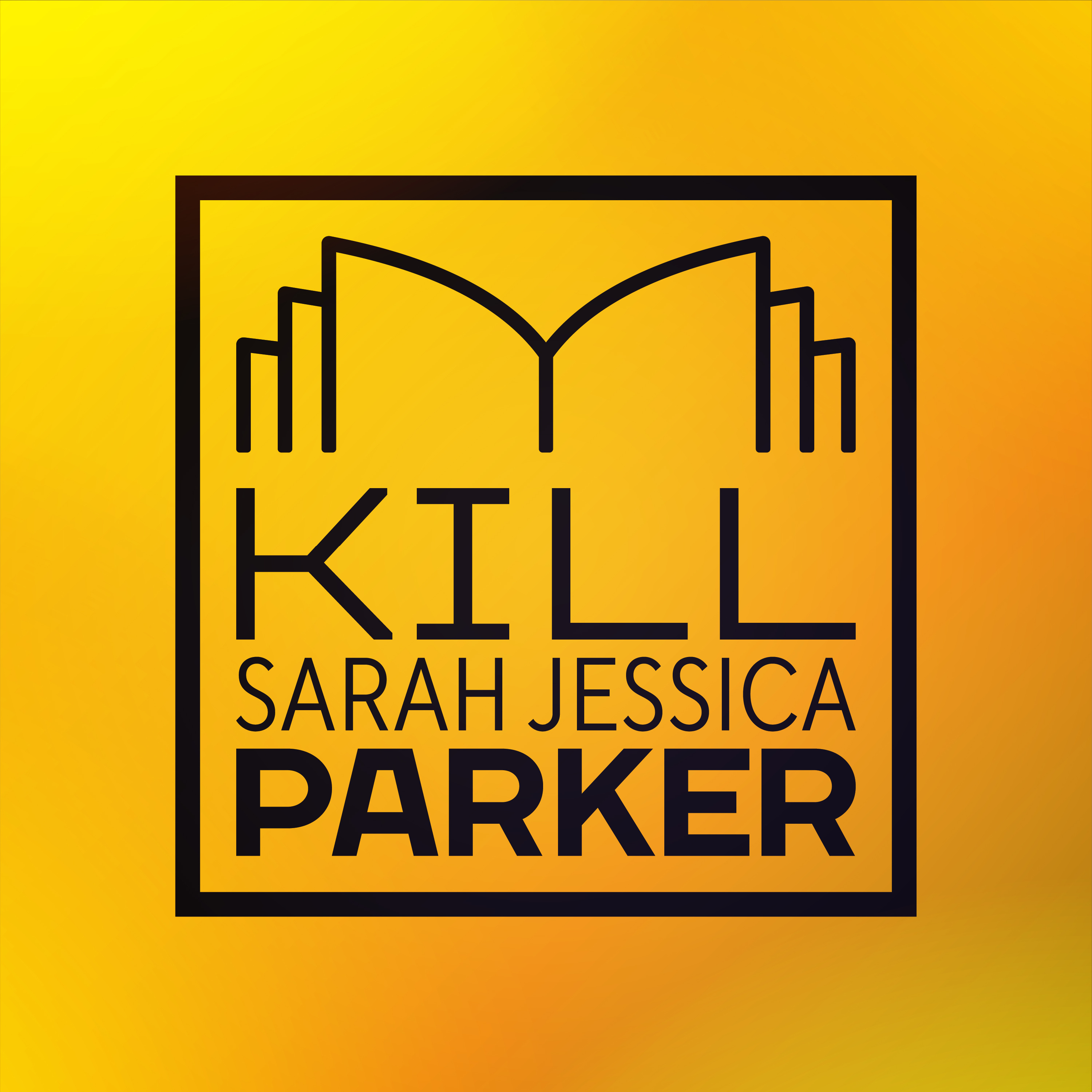 Kill Sarah Jessica Parker podcast artwork