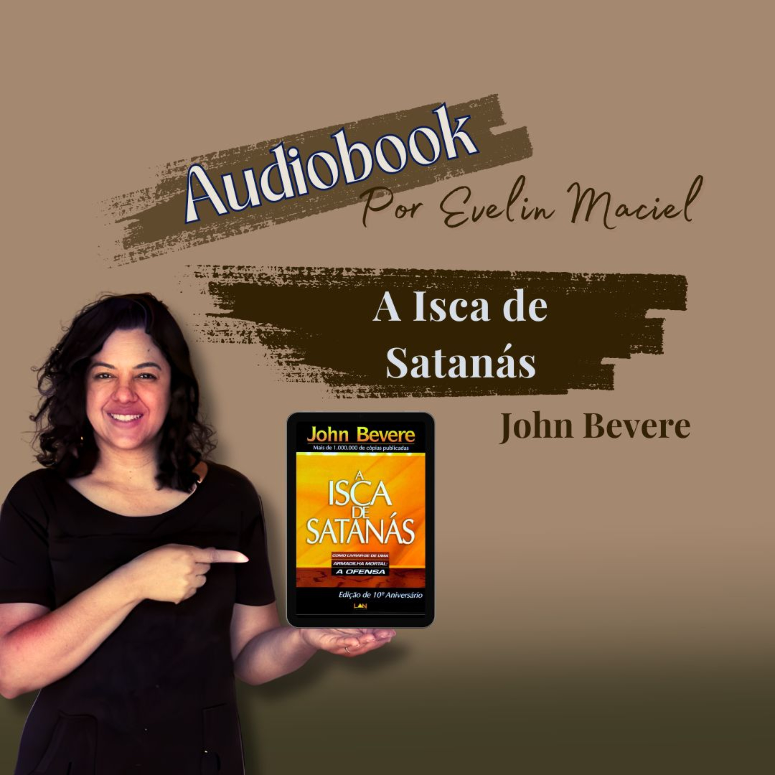 Audiolivro A Isca de Satanás - John Bevere podcast artwork