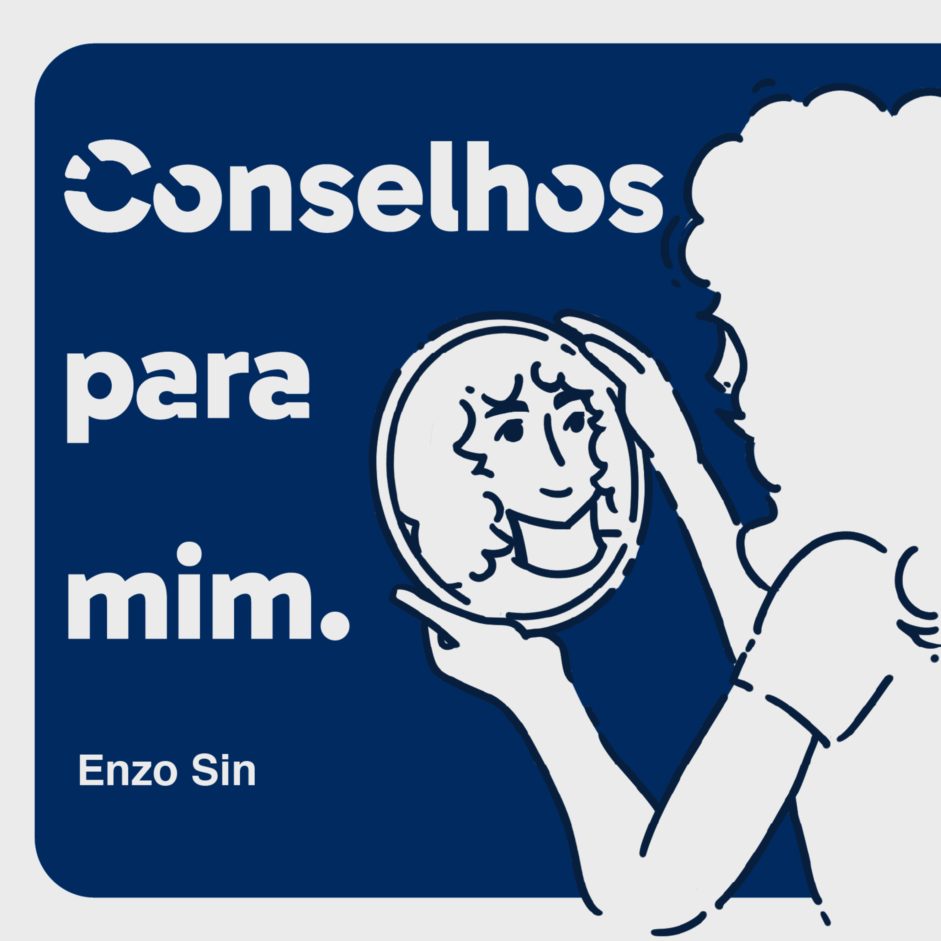 Conselhos para mim.