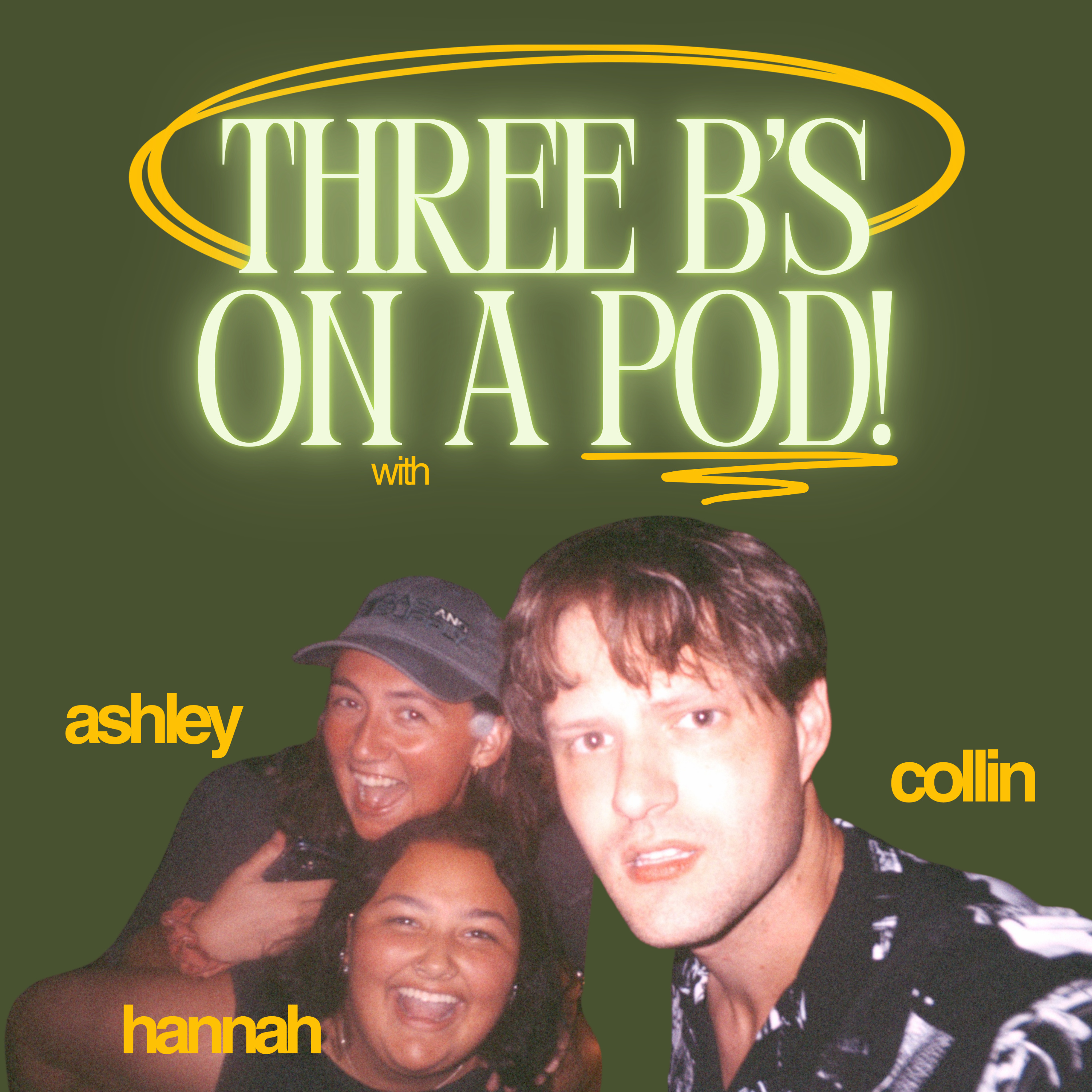 Three B’s on a Pod!