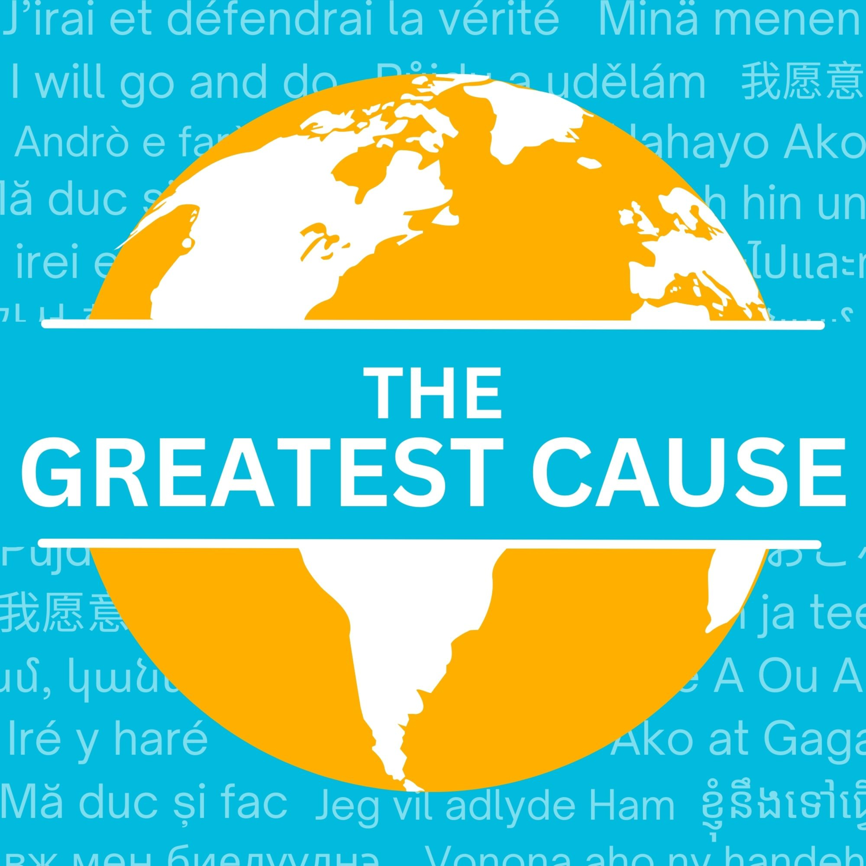 The Greatest Cause Podcast