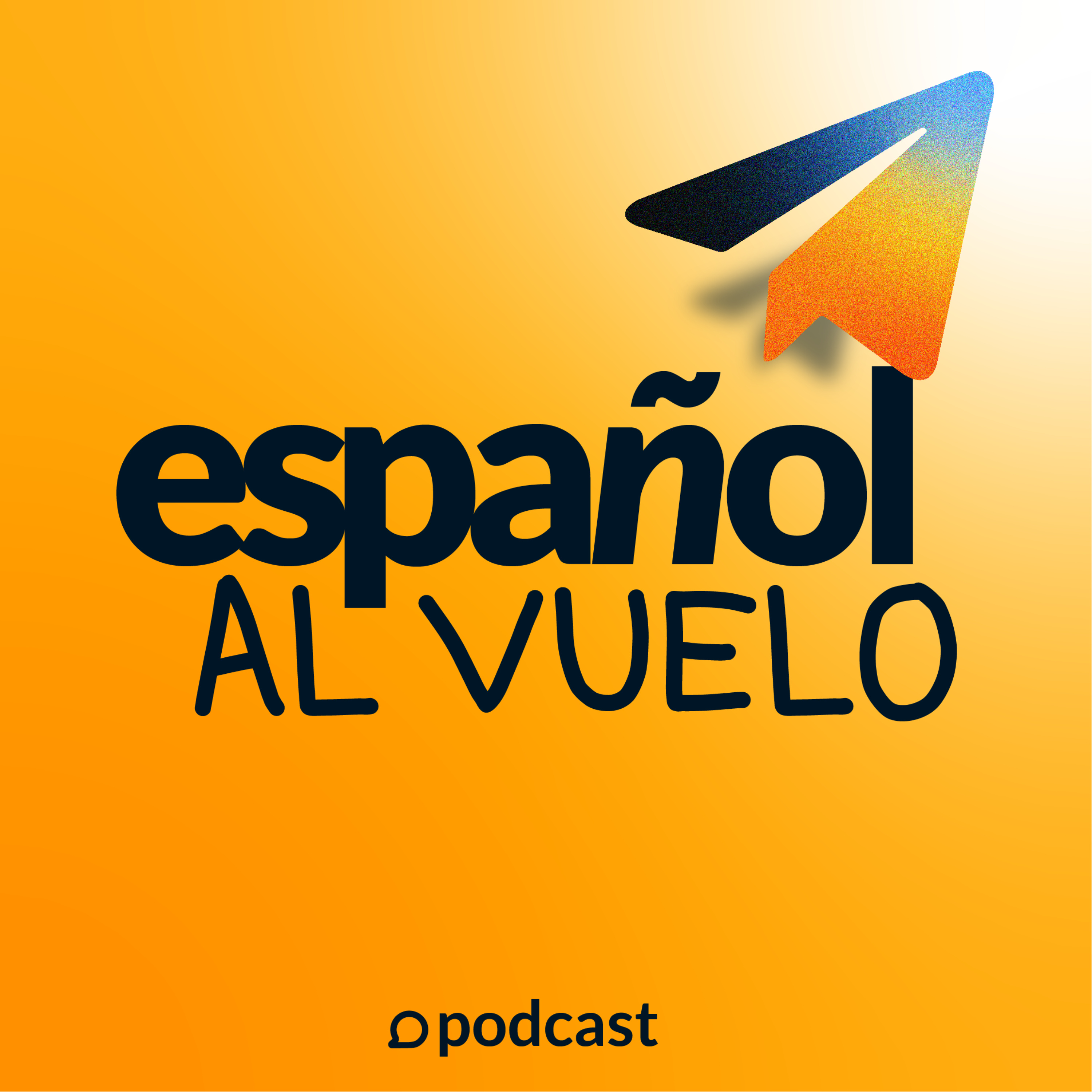 Intermediate Spanish - Español Al Vuelo Podcast