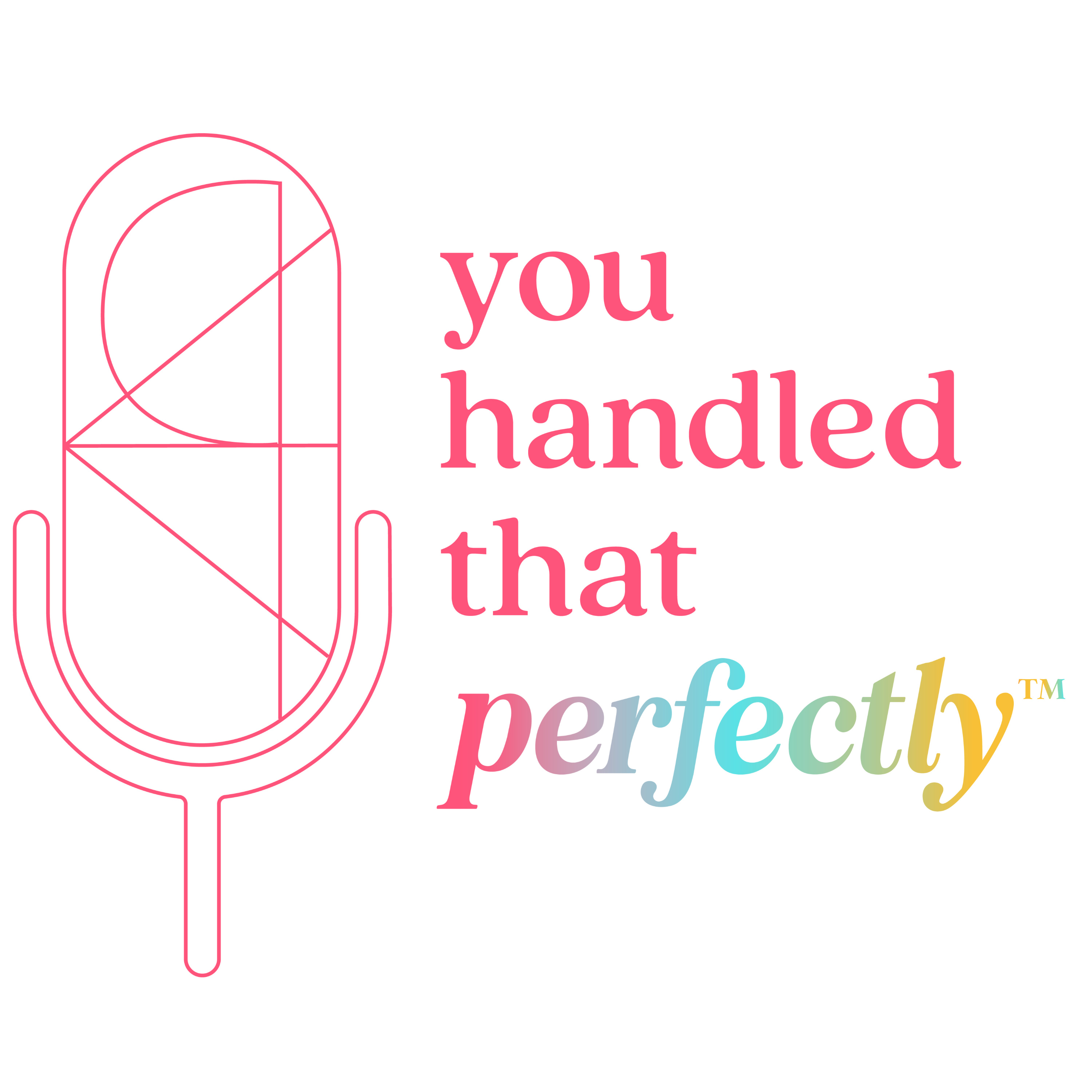 You Handled That Perfectly™