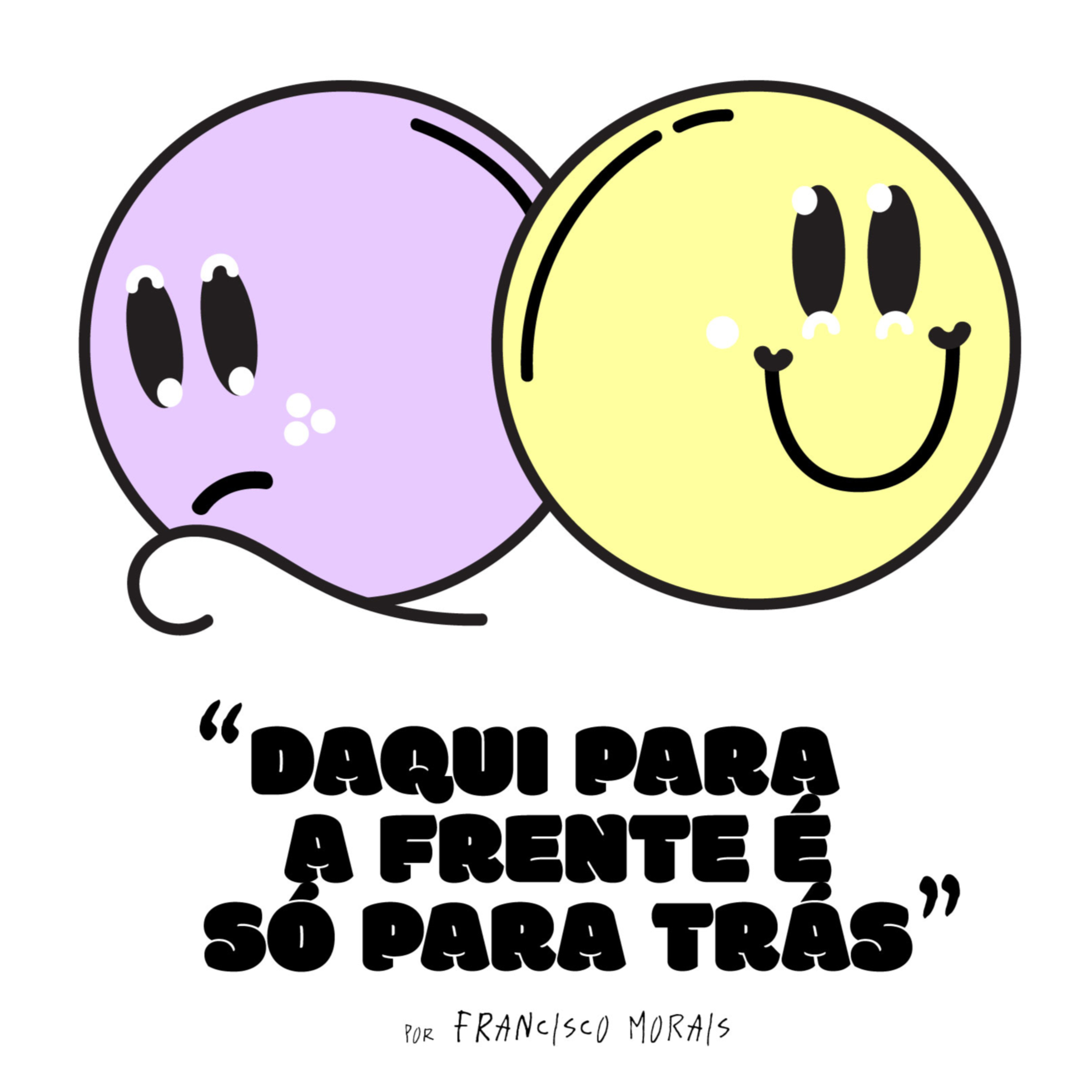 Daqui Para a Frente É Só Para Trás