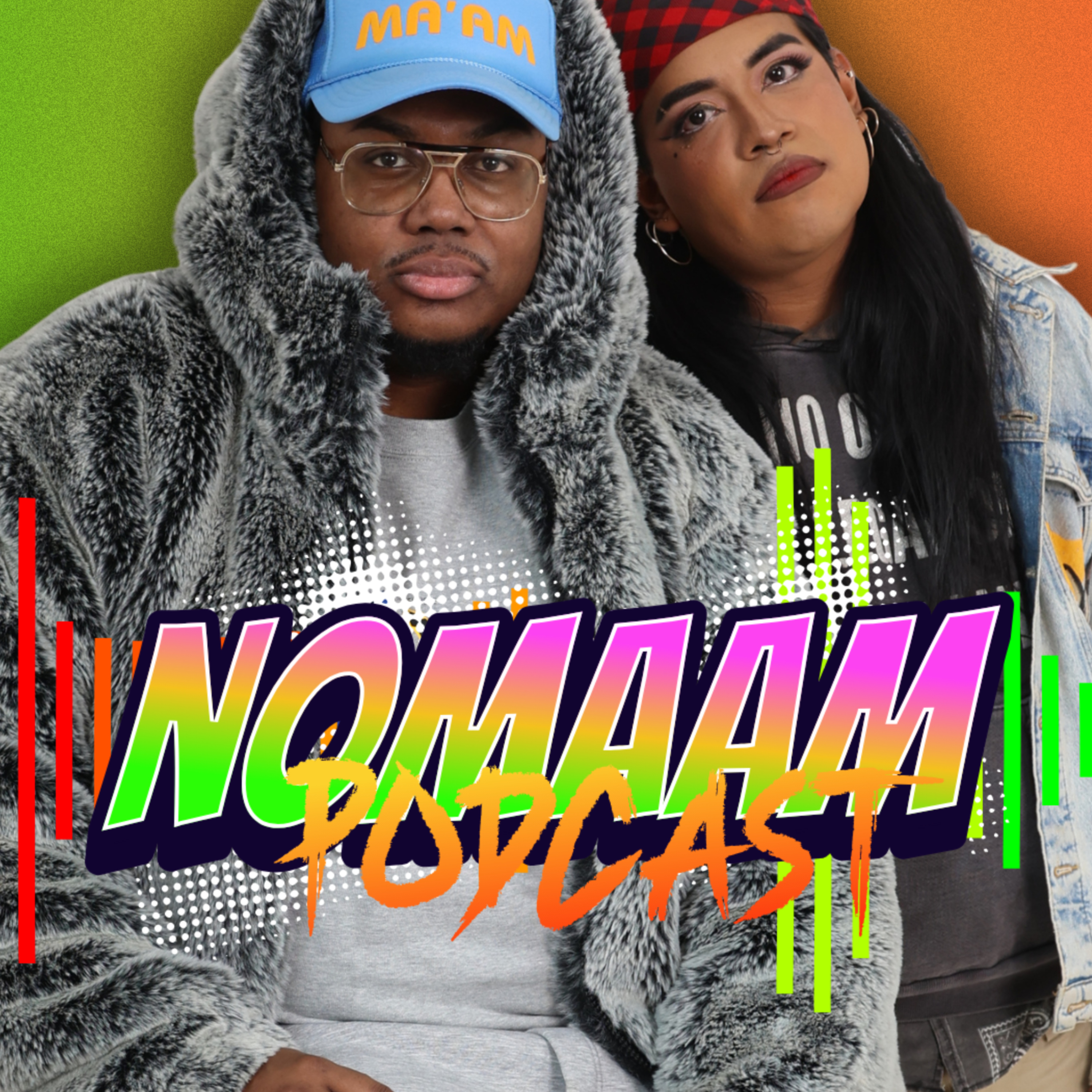 No Ma’am : The Queer Culture Podcast by Will and Jhoany Artwork