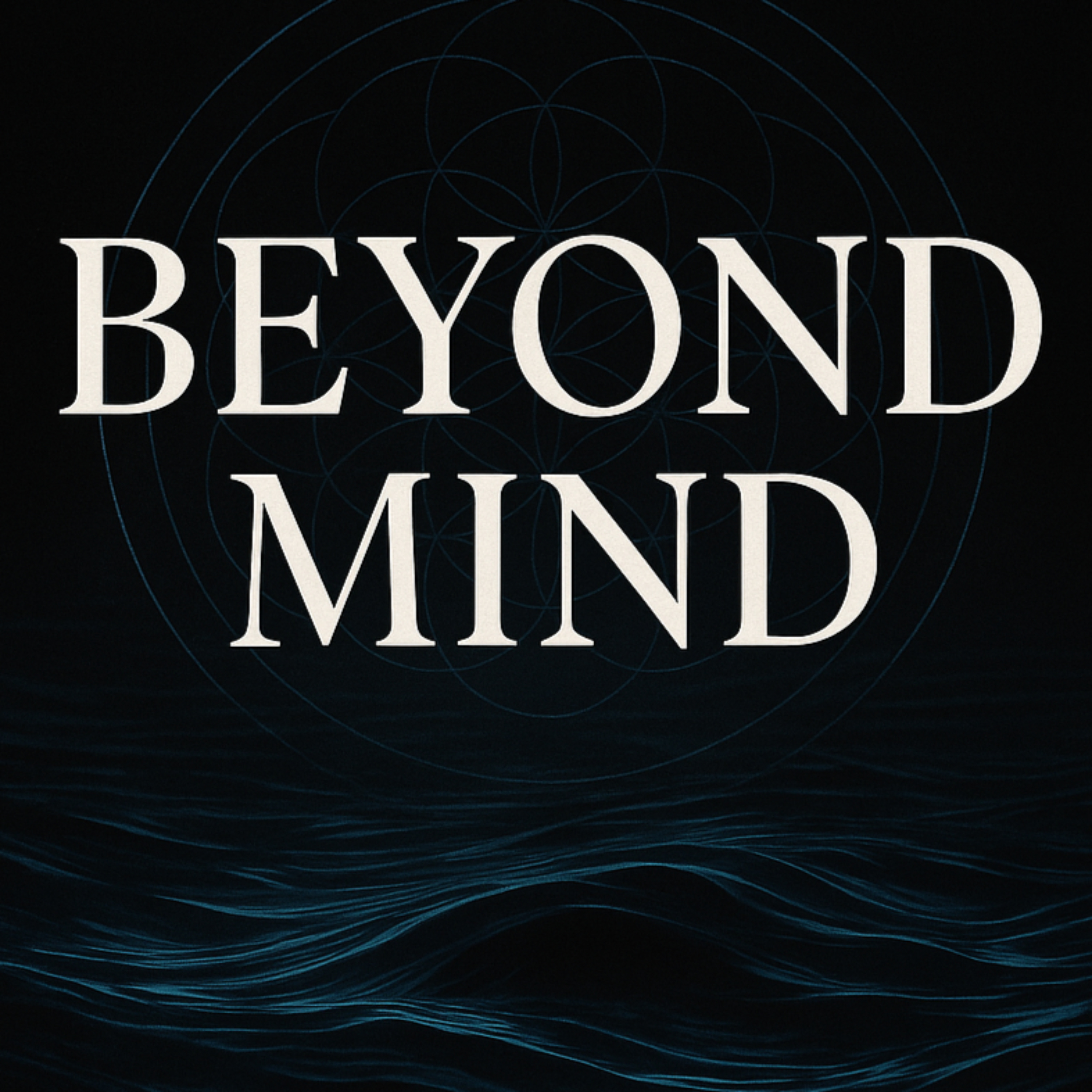 Beyond Mind