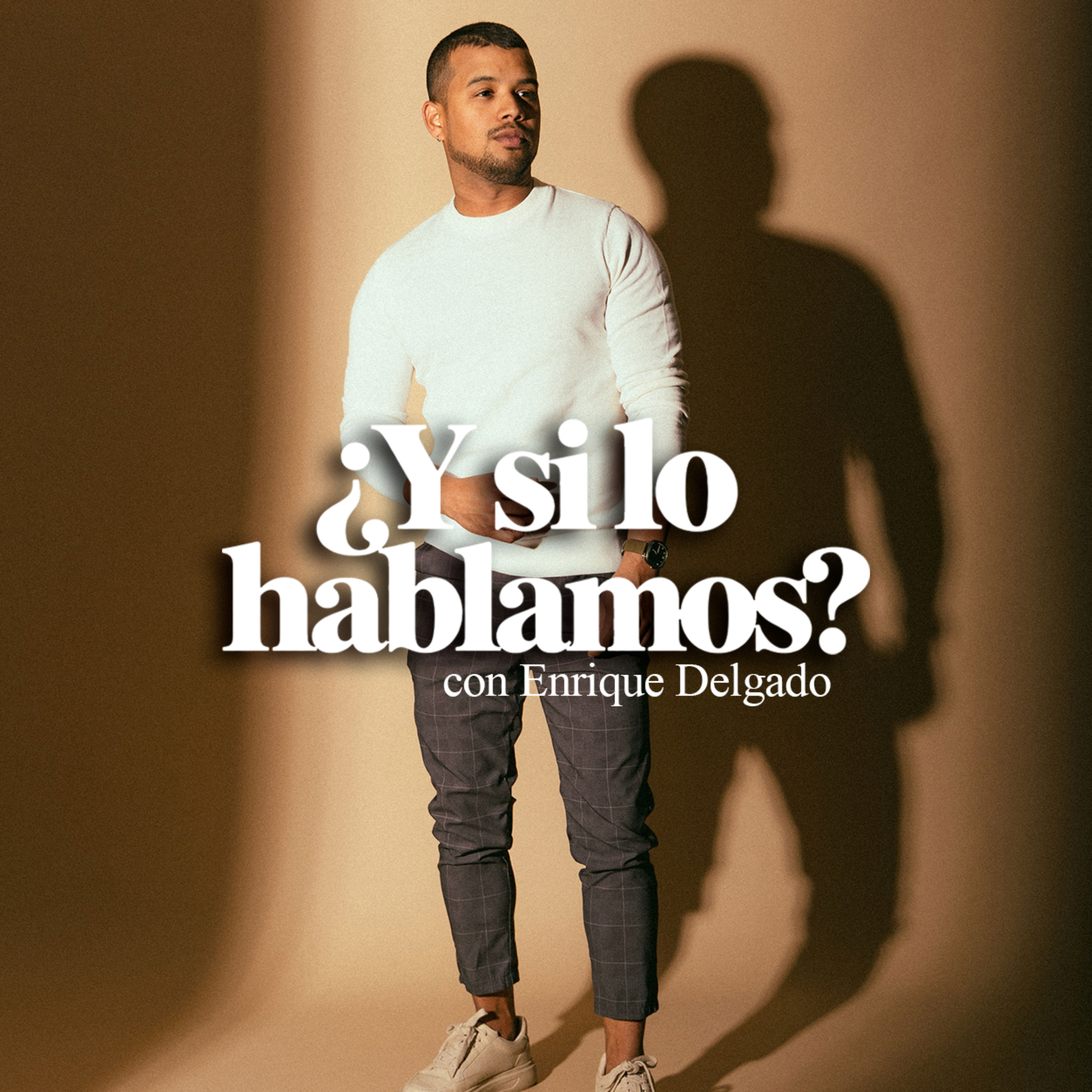Portada de ¿Y si lo hablamos? con Enrique Delgado