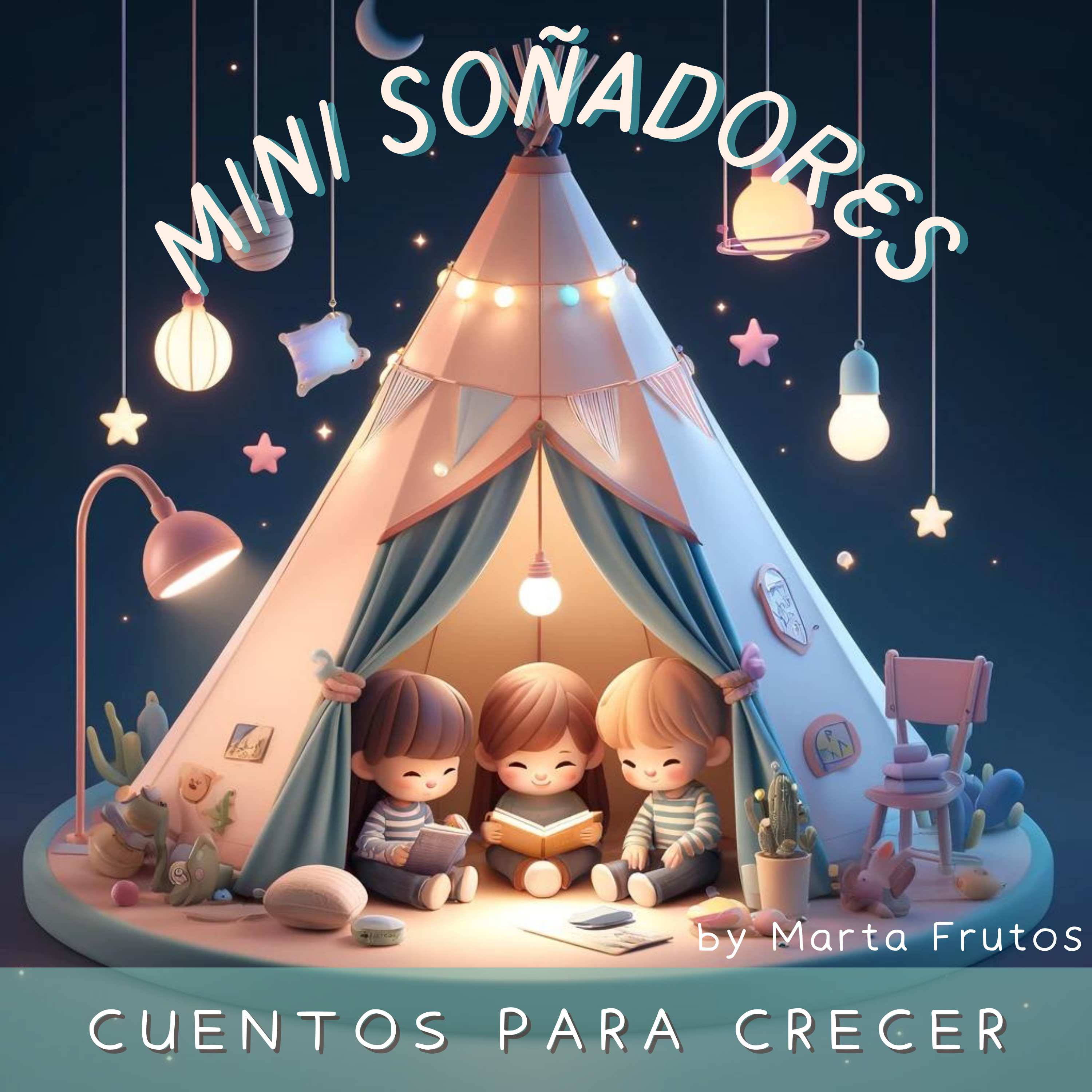 Mini Soñadores | Cuentos infantiles para crecer en valores