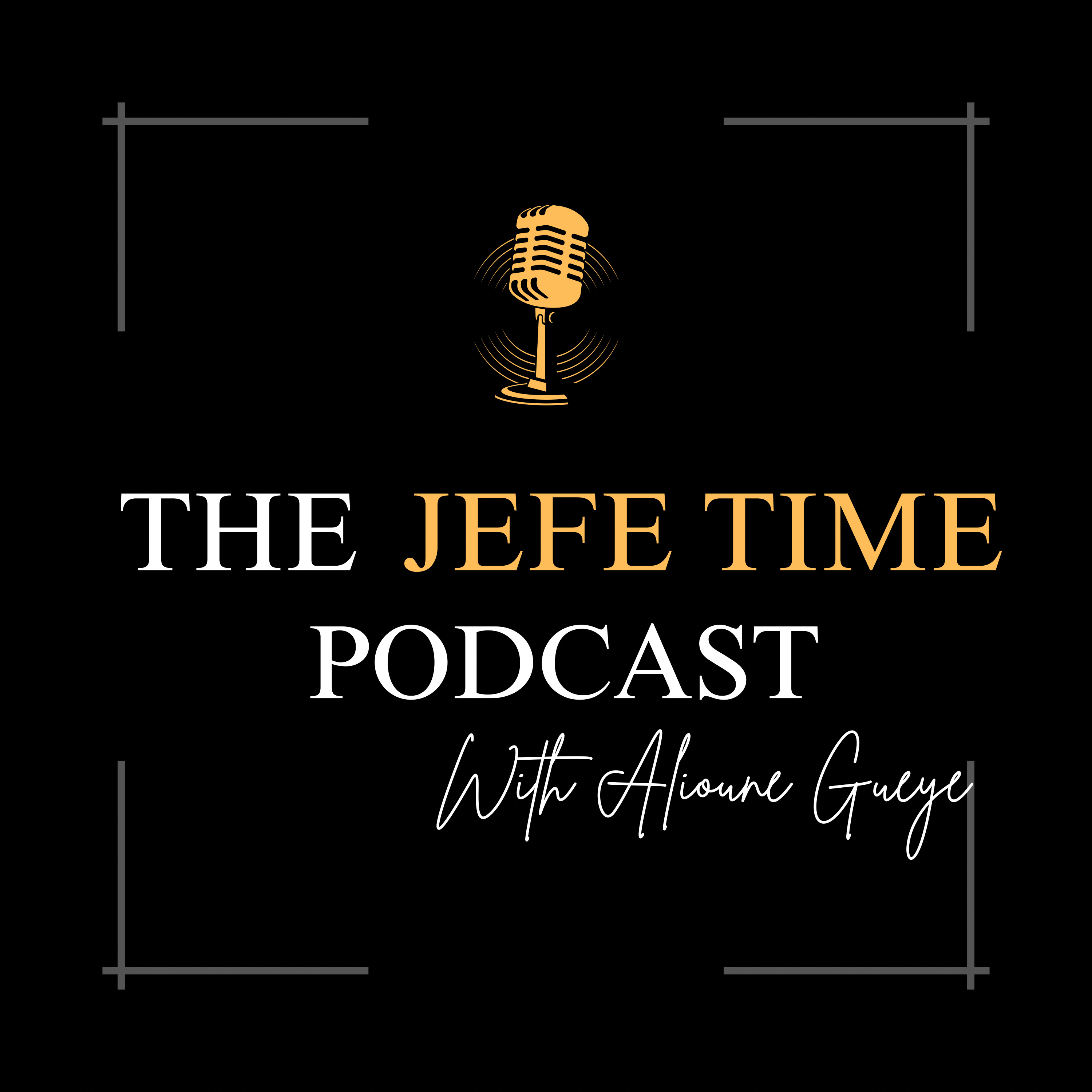 The Jefe Time Podcast