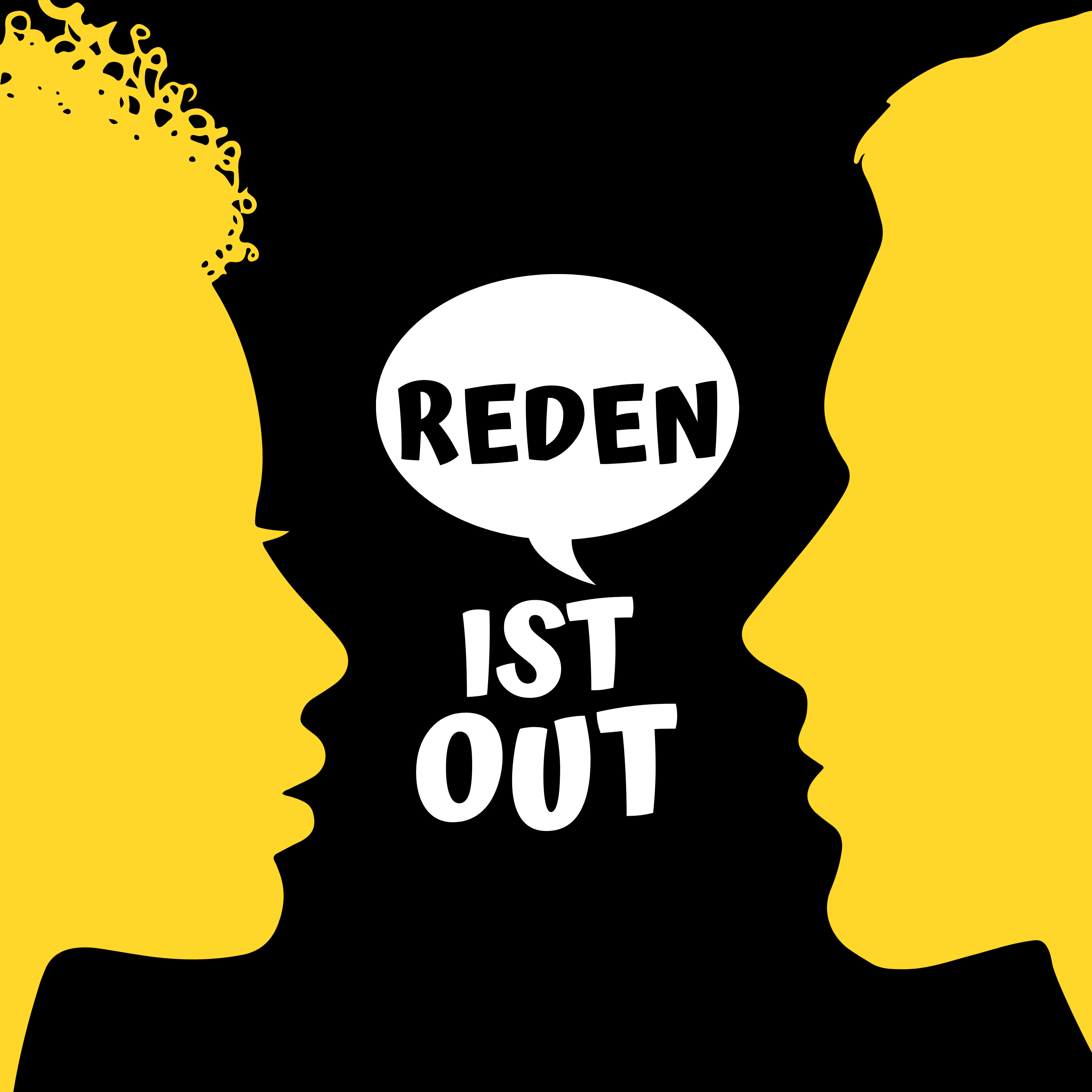 Reden ist OUT