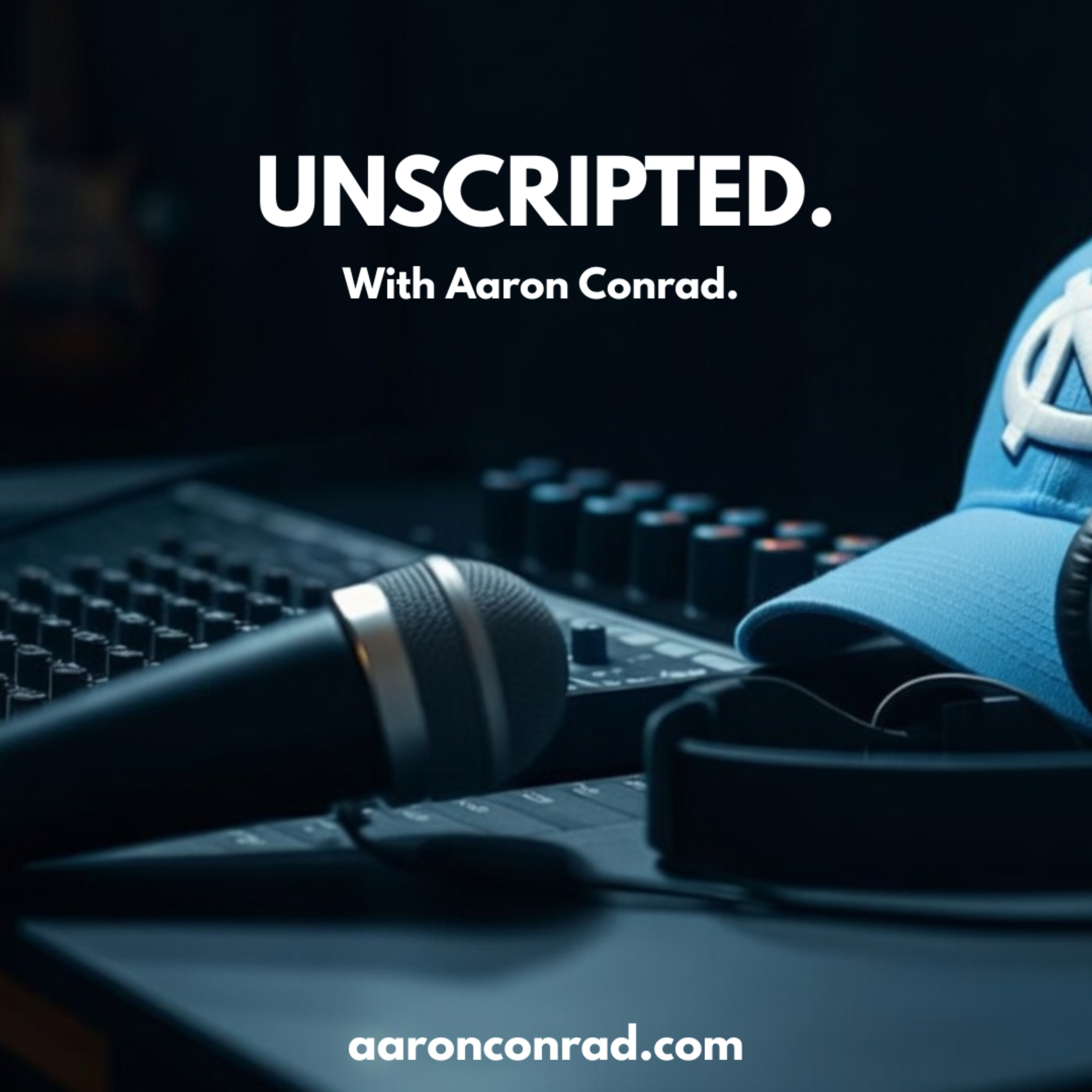 Unscripted with Aaron Conrad