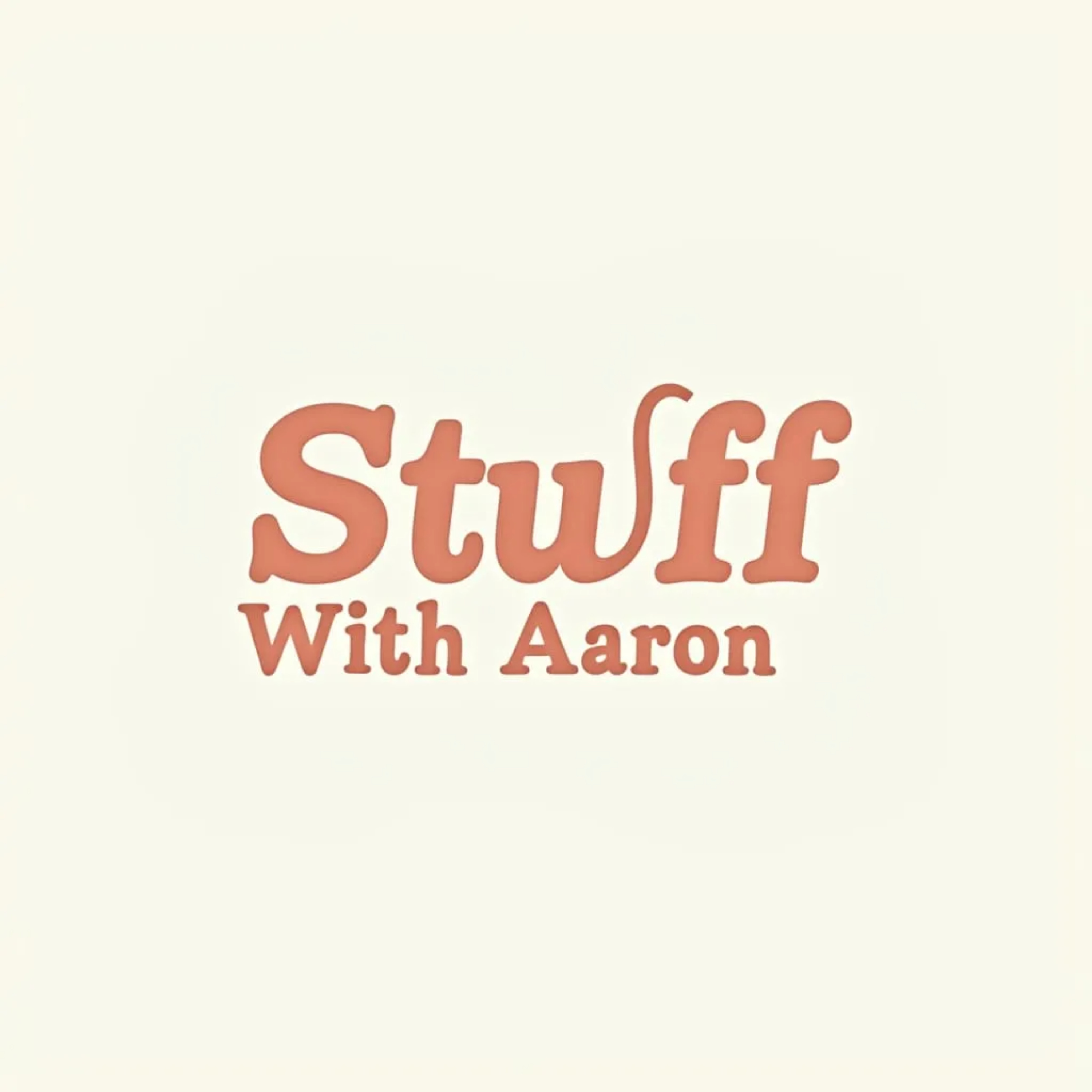 Stuff With Aaron