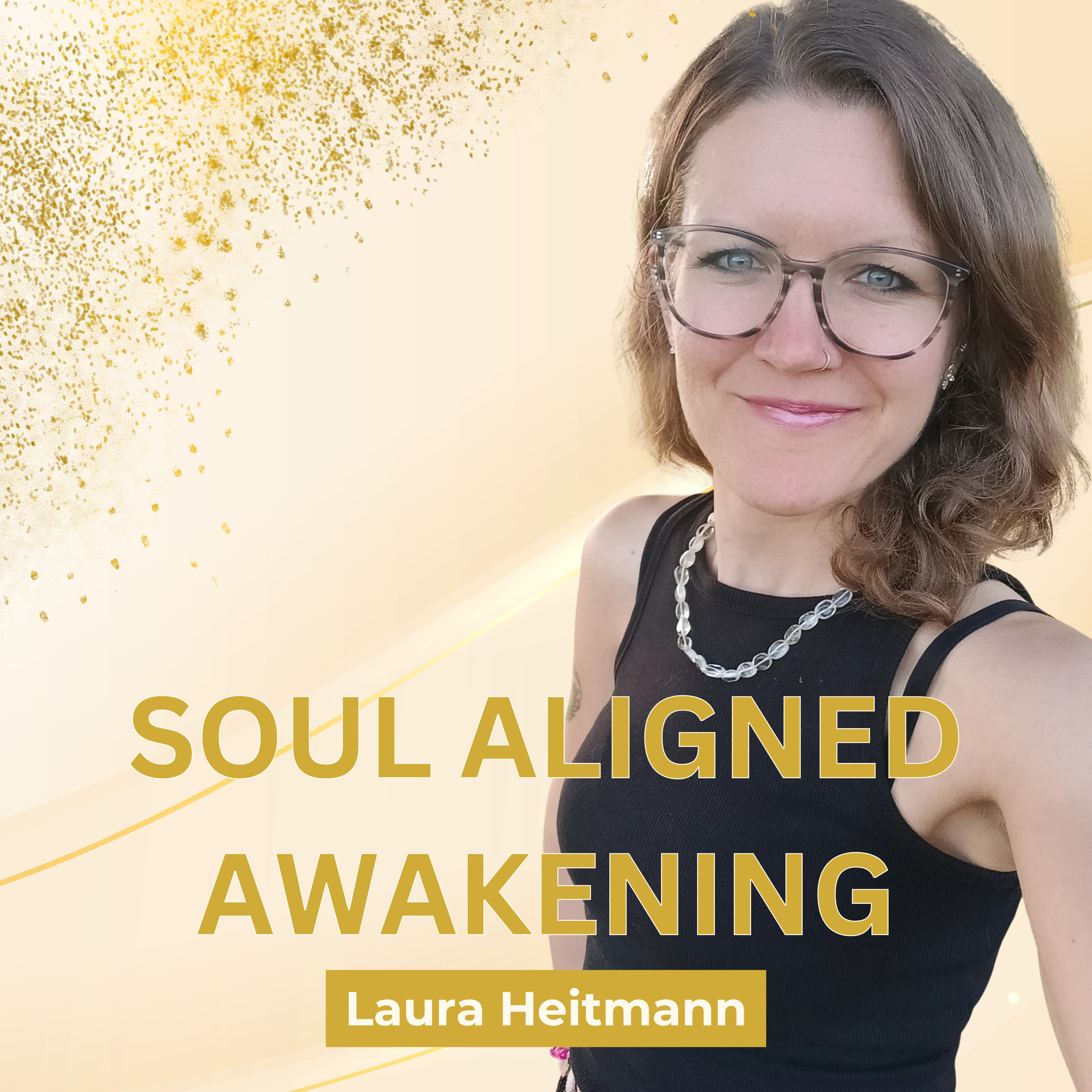SOUL ALIGNED AWAKENING - Dein Podcast mit Laura Heitmann