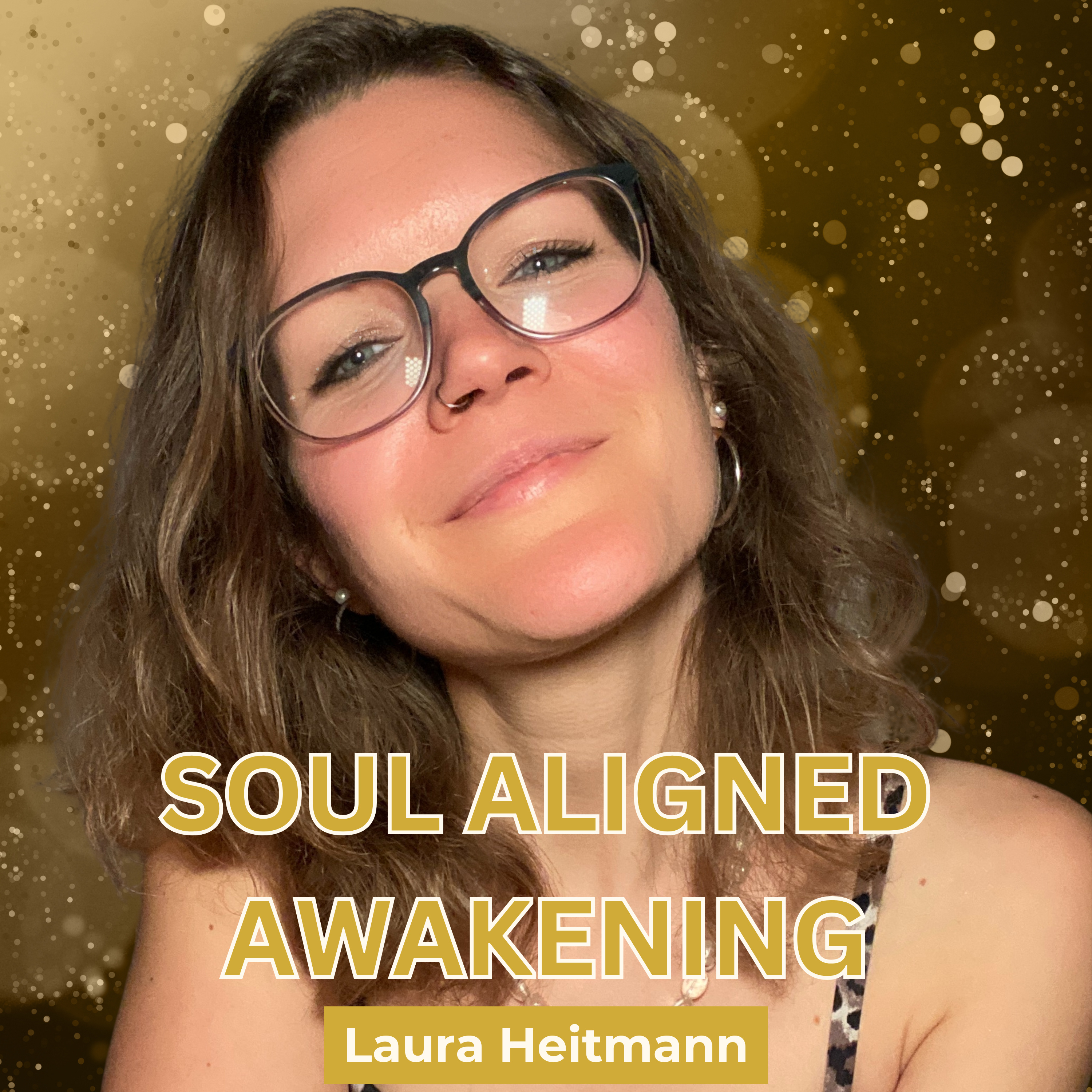 SOUL ALIGNED AWAKENING - Dein Podcast mit Laura Heitmann