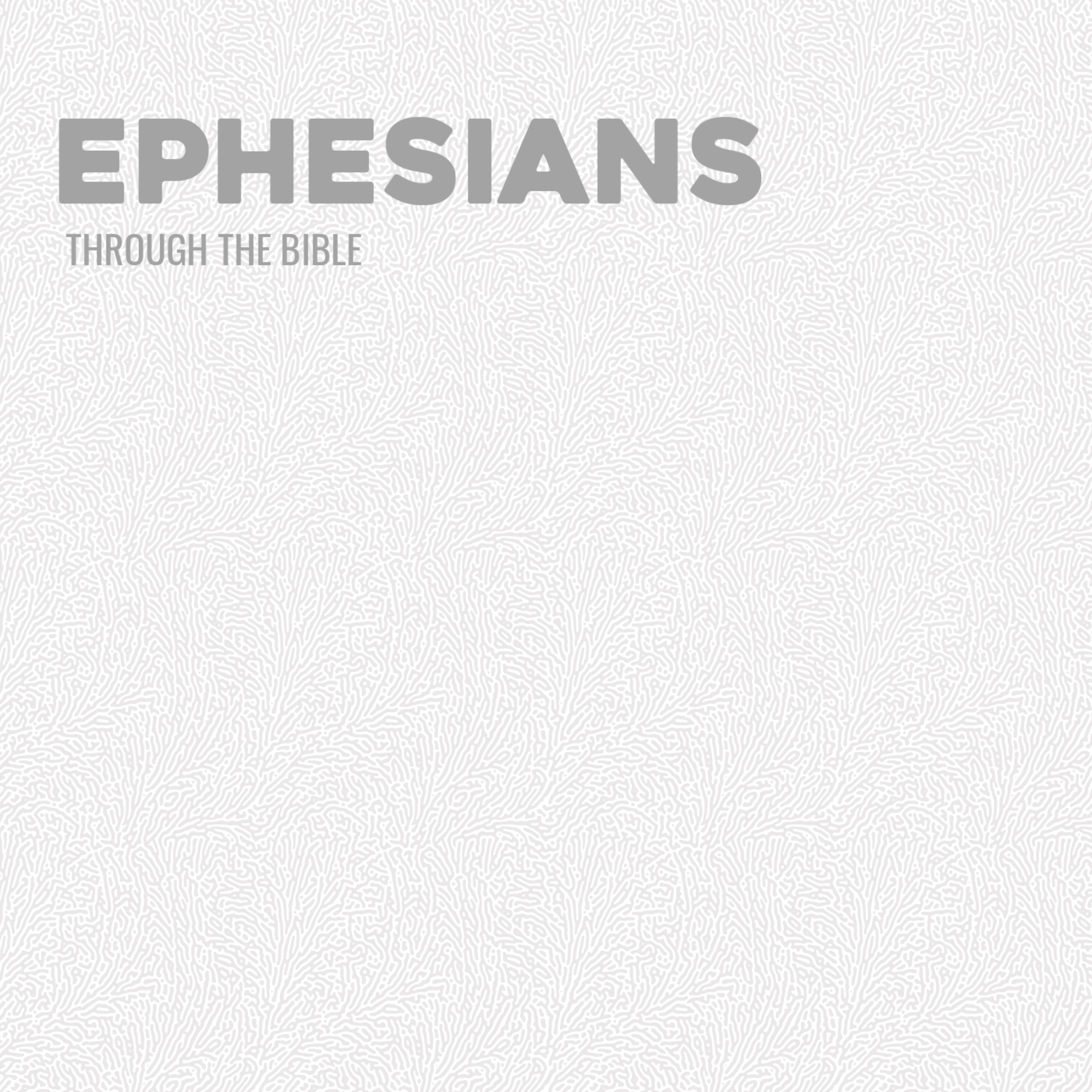 Through the Bible - Ephesians podcast artwork