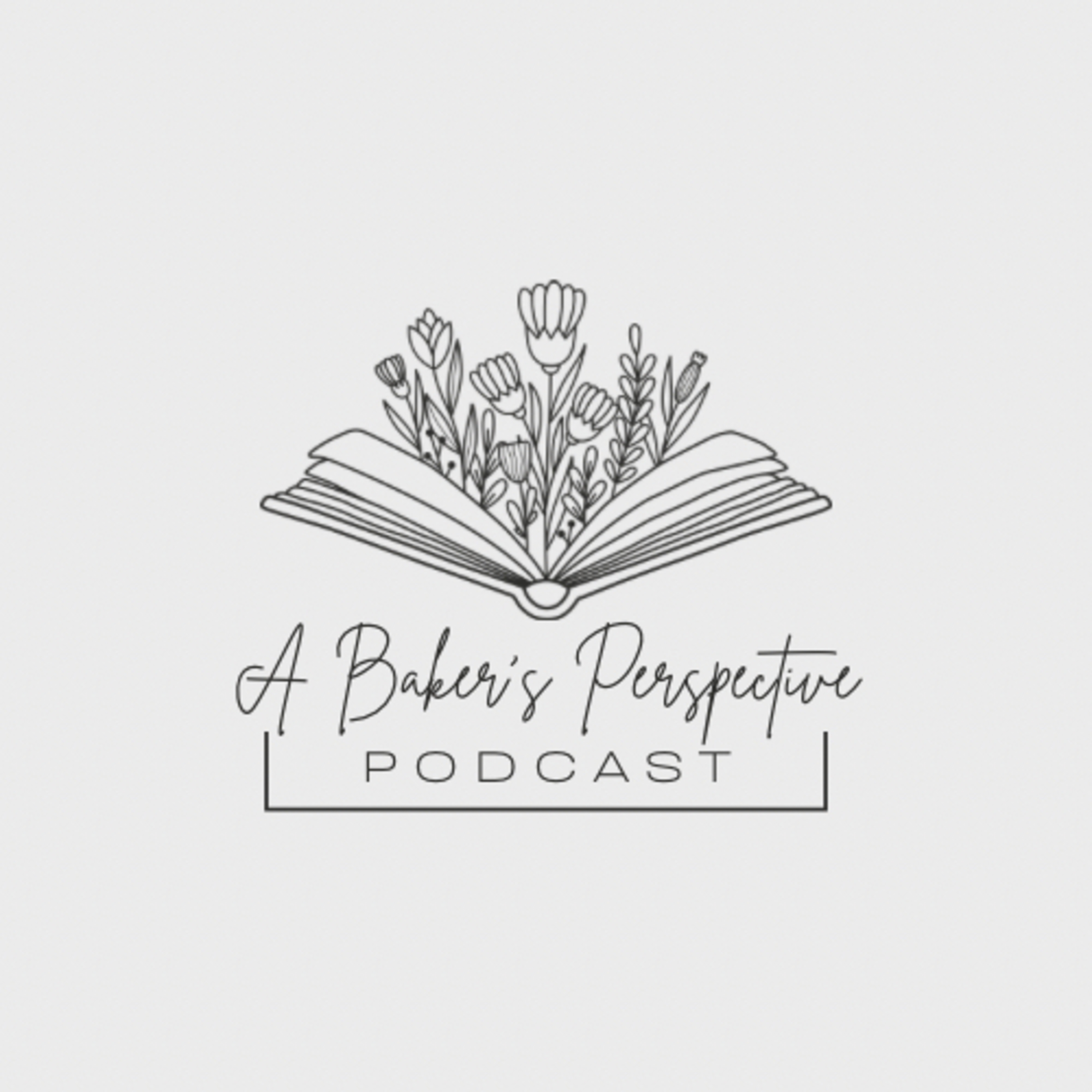 A Baker’s Perspective Podcast