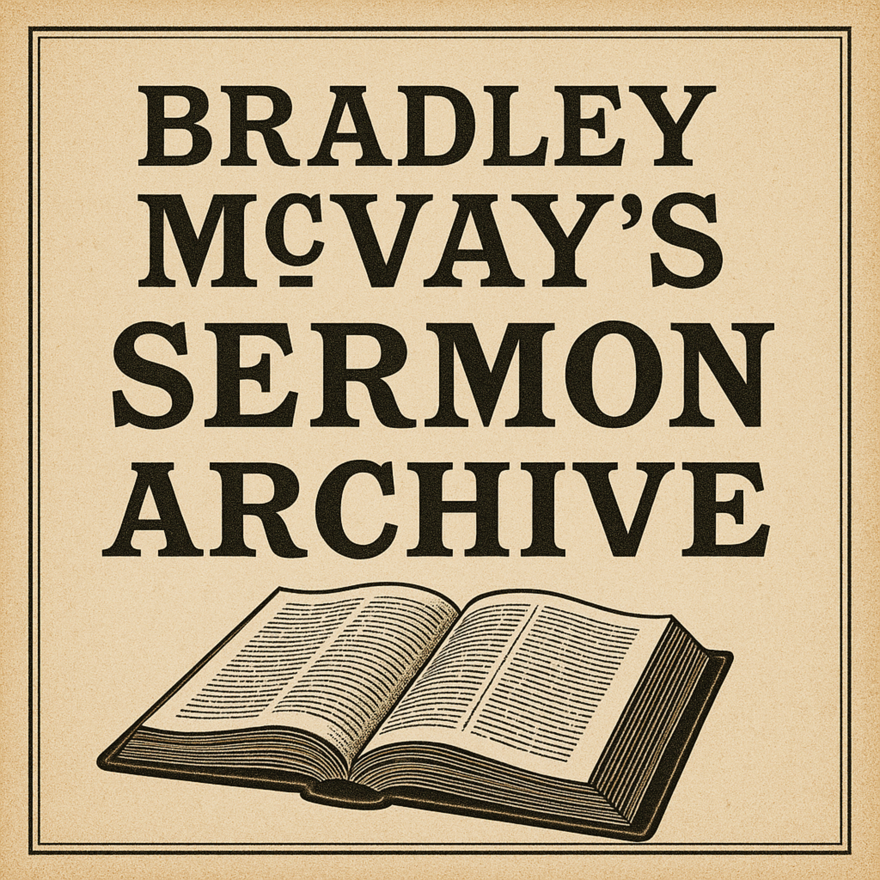 Bradley McVay's Sermon Archive