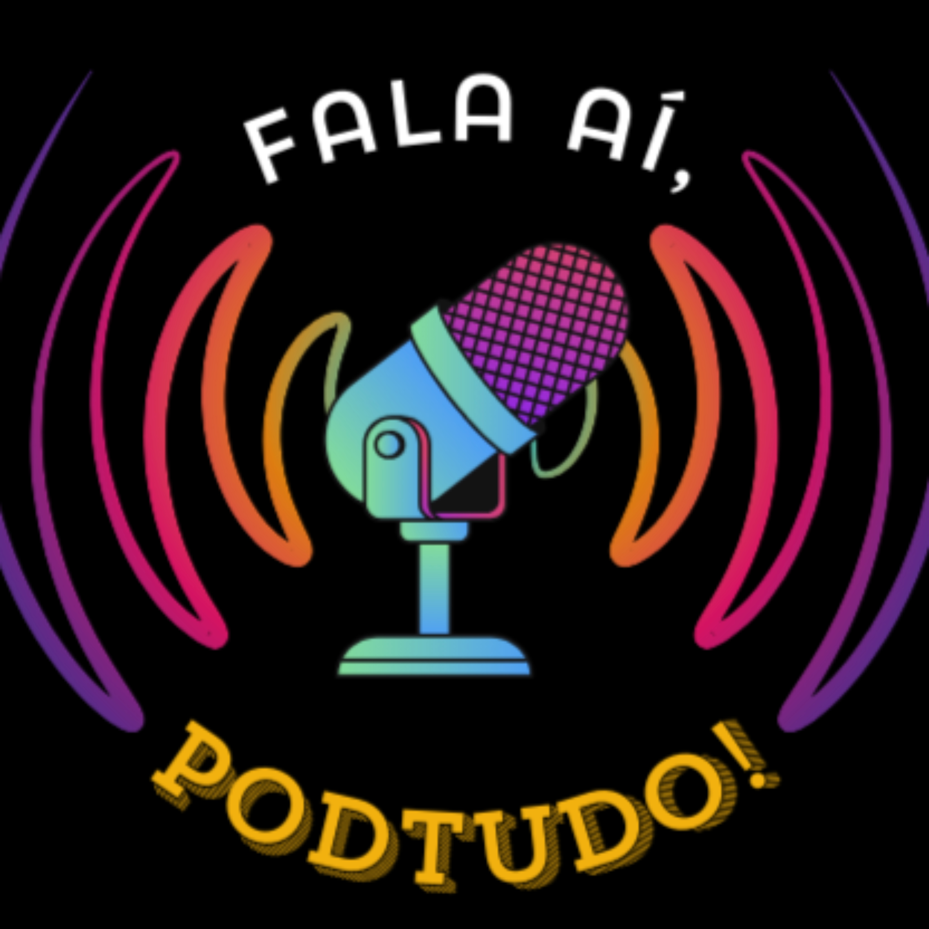 Fala Aí, PodTudo!
