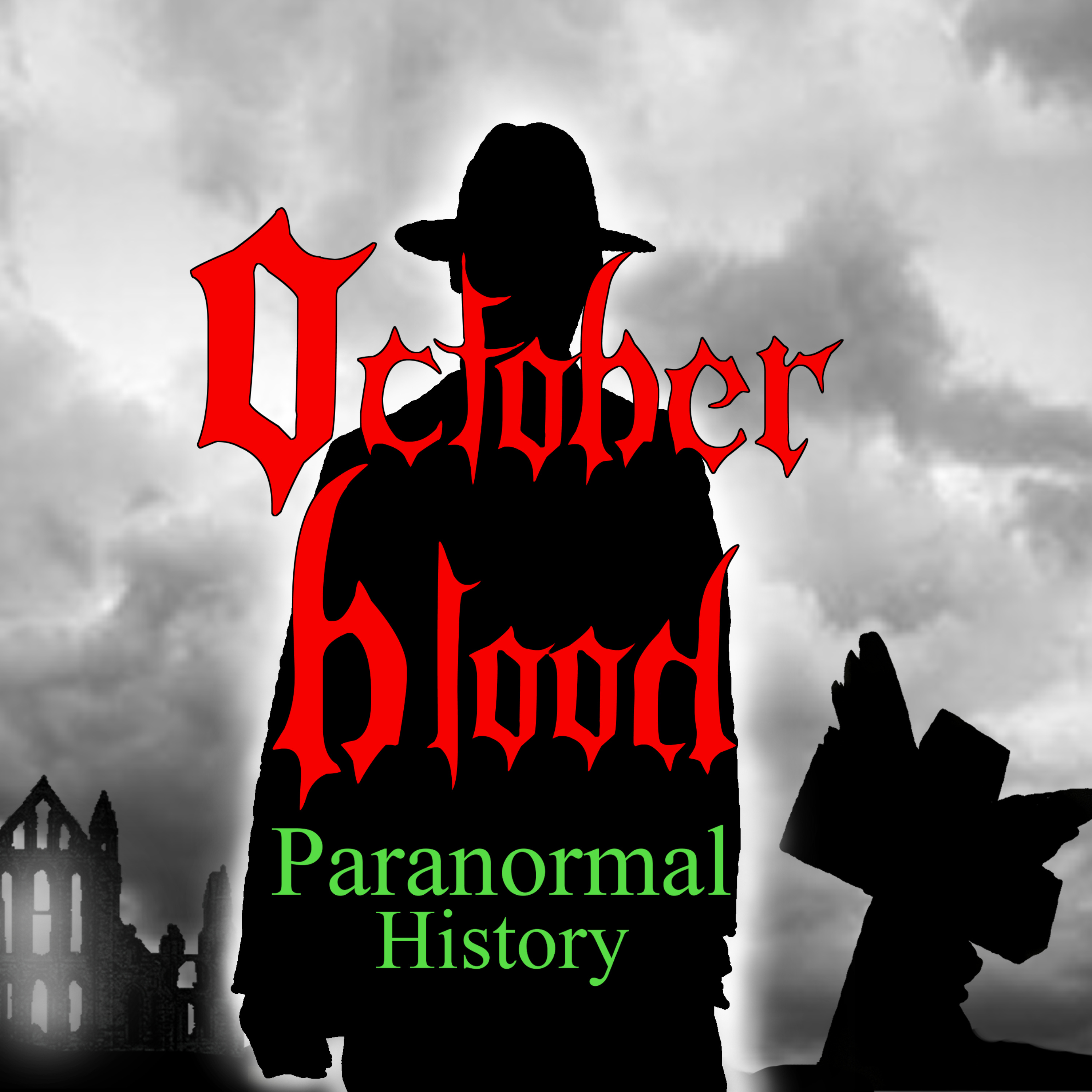 OctoberBlood: Paranormal History Podcast.