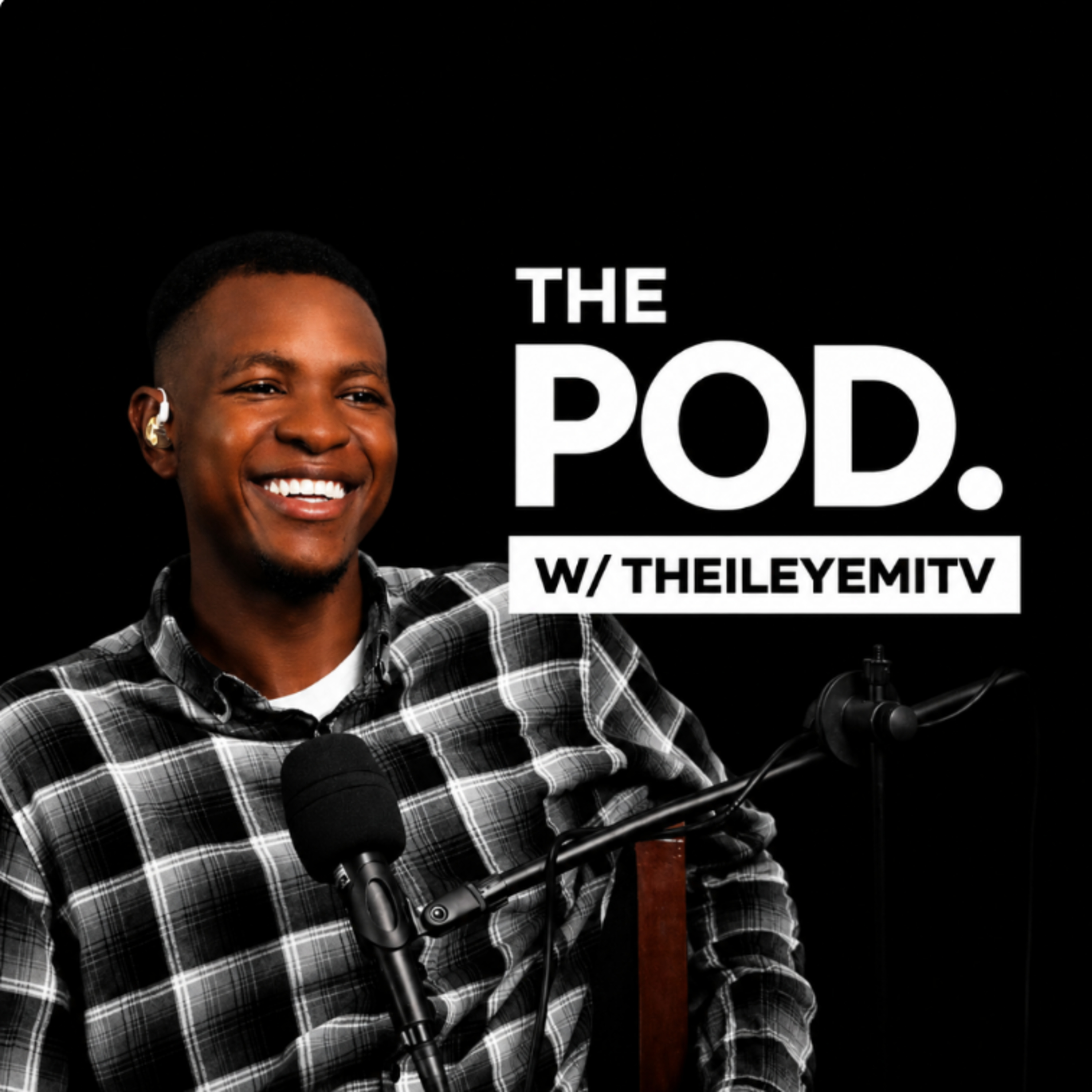 ThePOD. w/ TheIleyemiTv