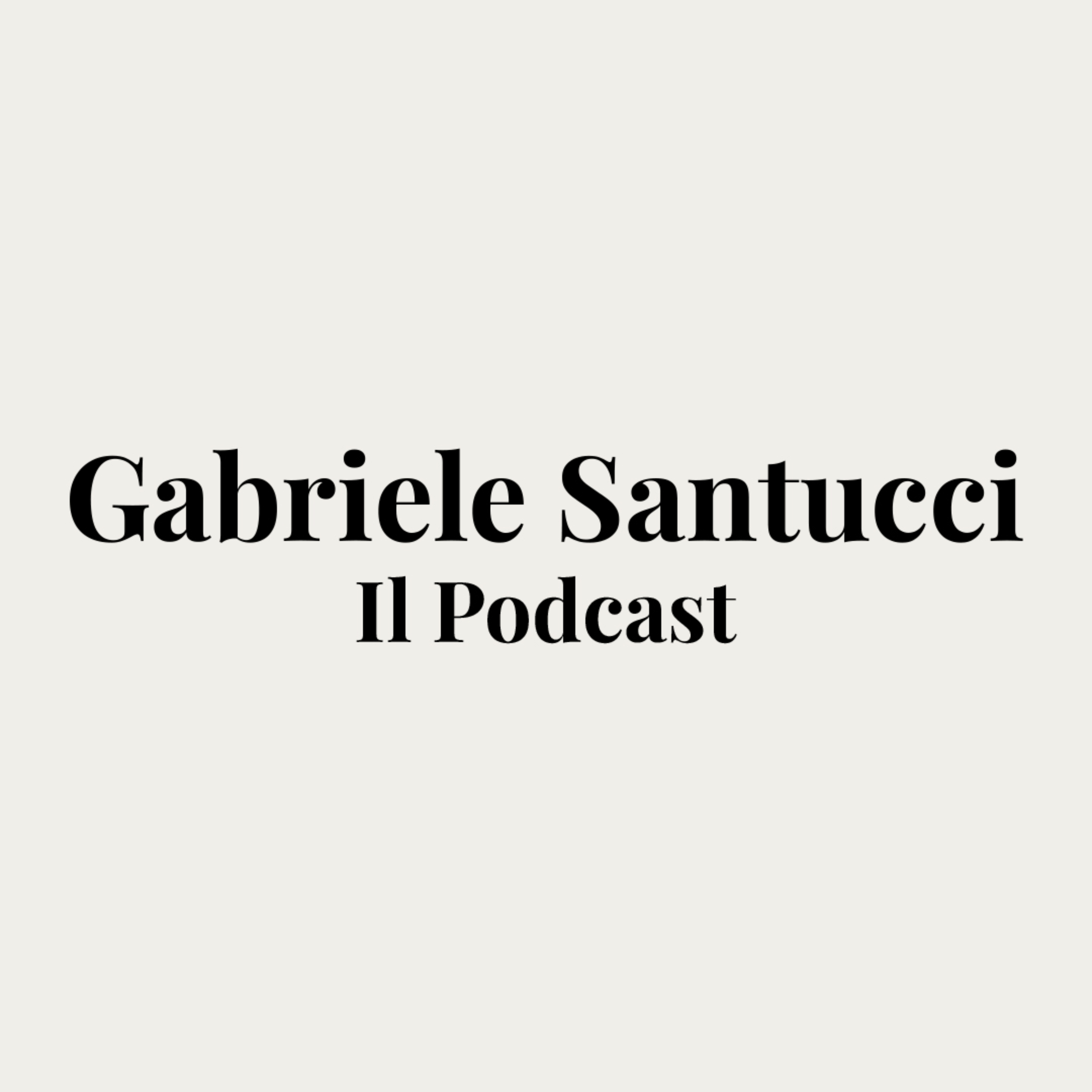 Gabriele Santucci Podcast podcast artwork