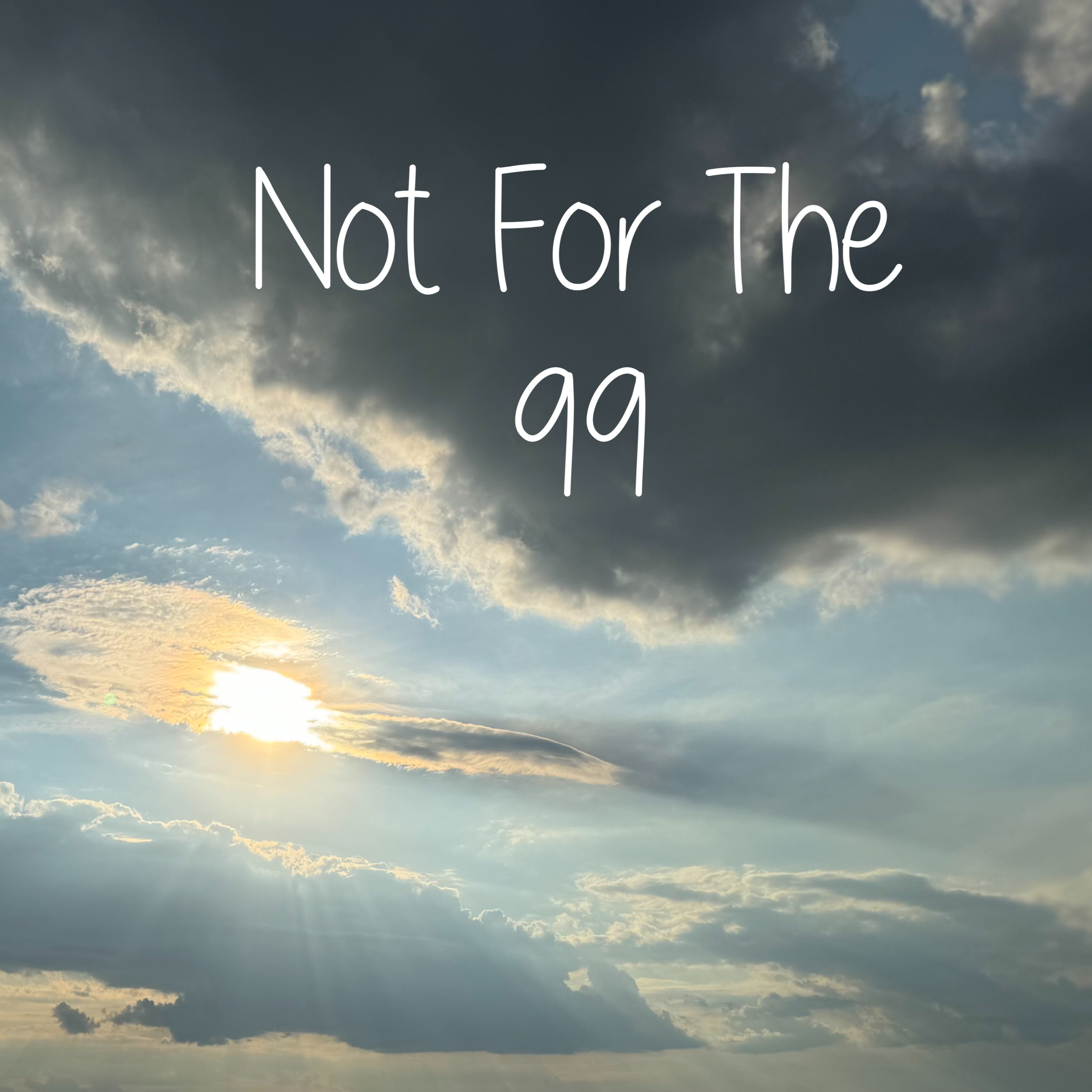 Not For The 99 podcast artwork