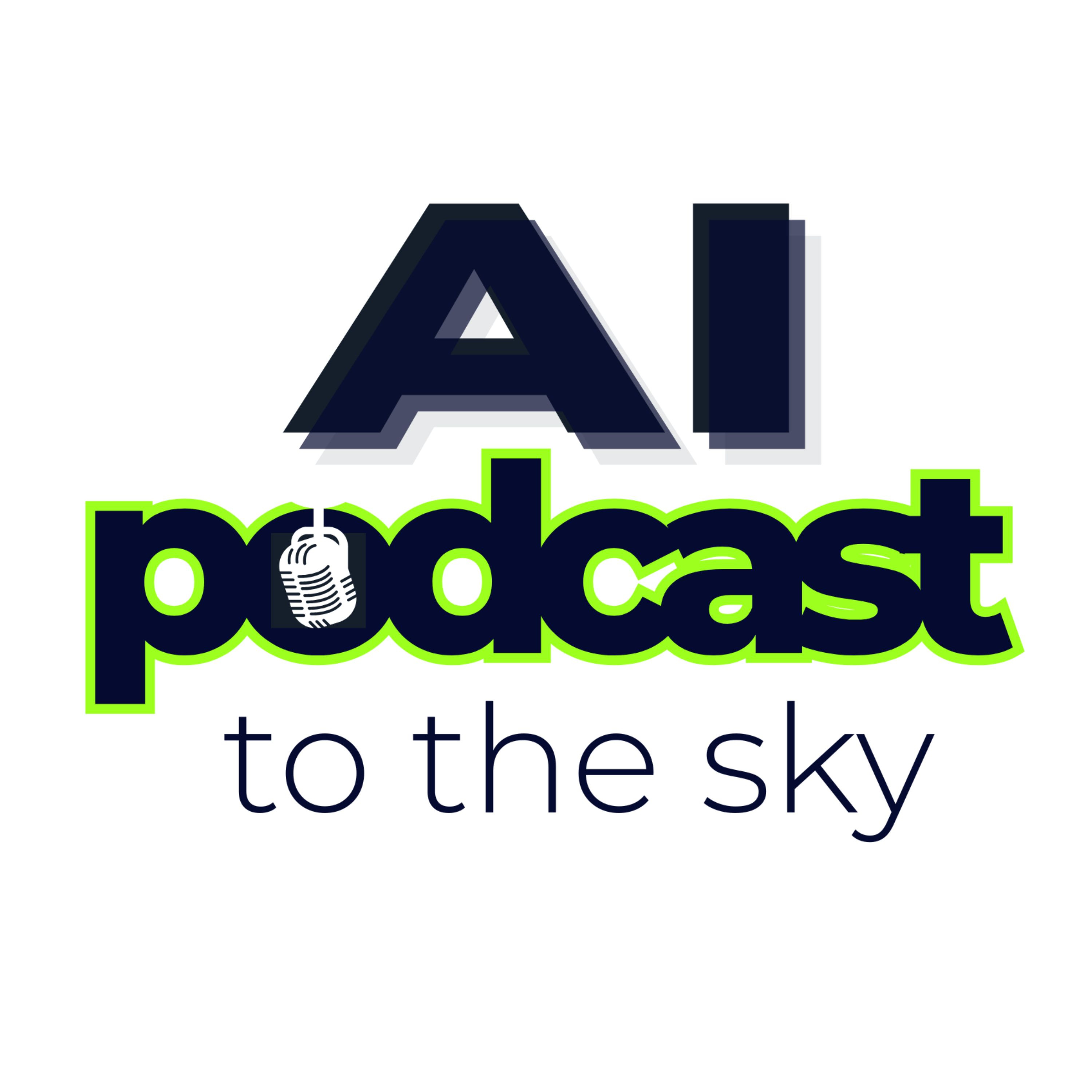 AI to the Sky Podcast