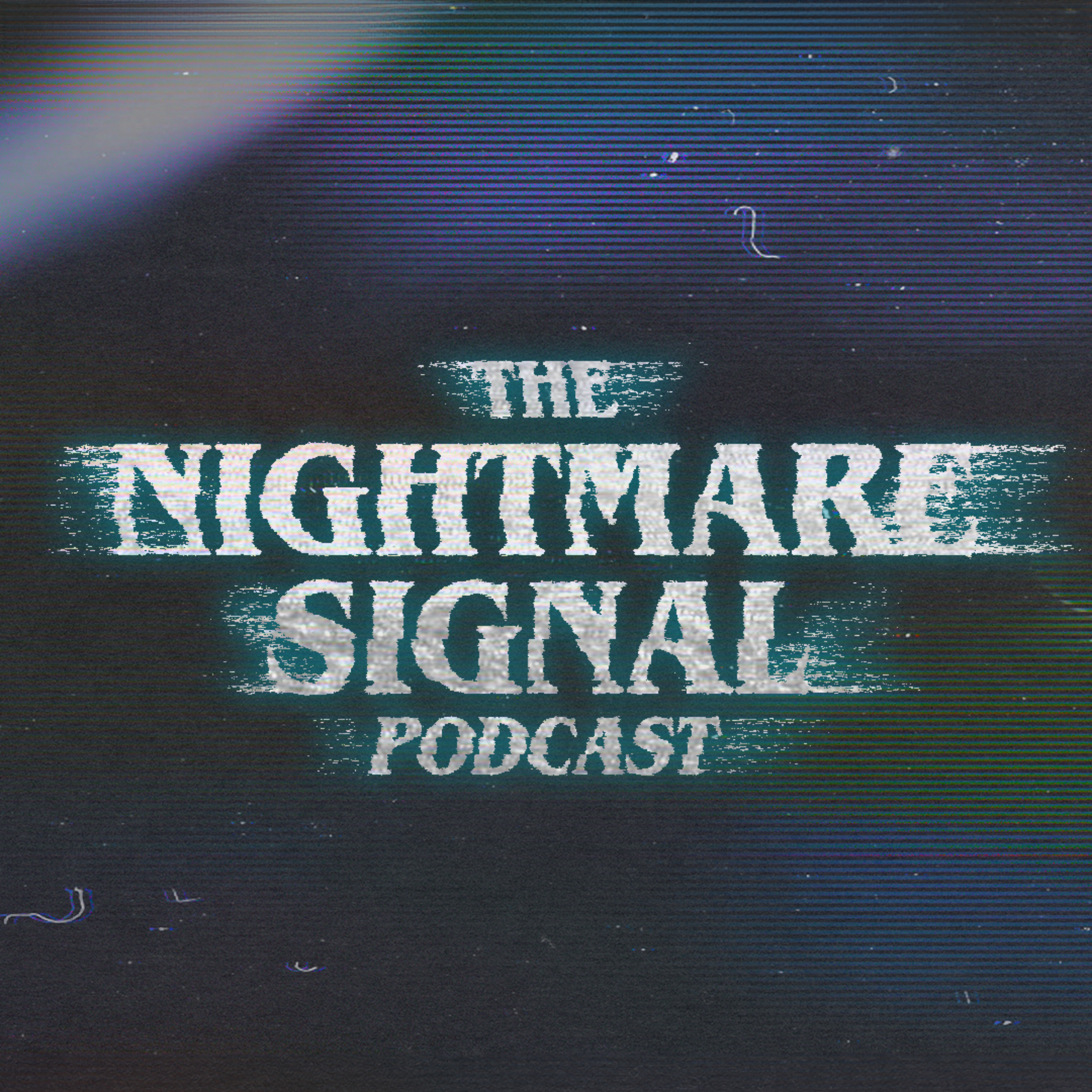 The Nightmare Signal Podcast