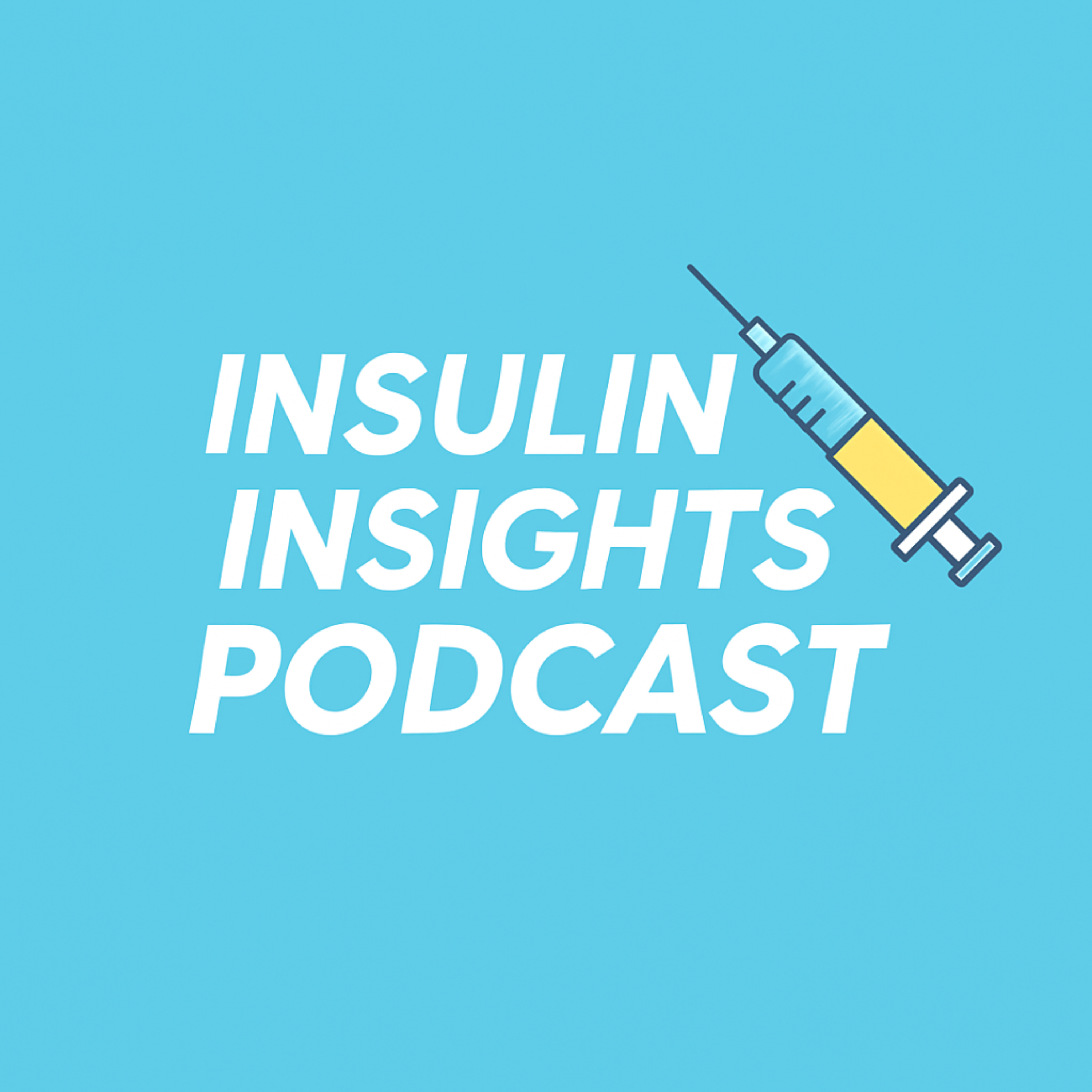 Insulin Insights Podcast