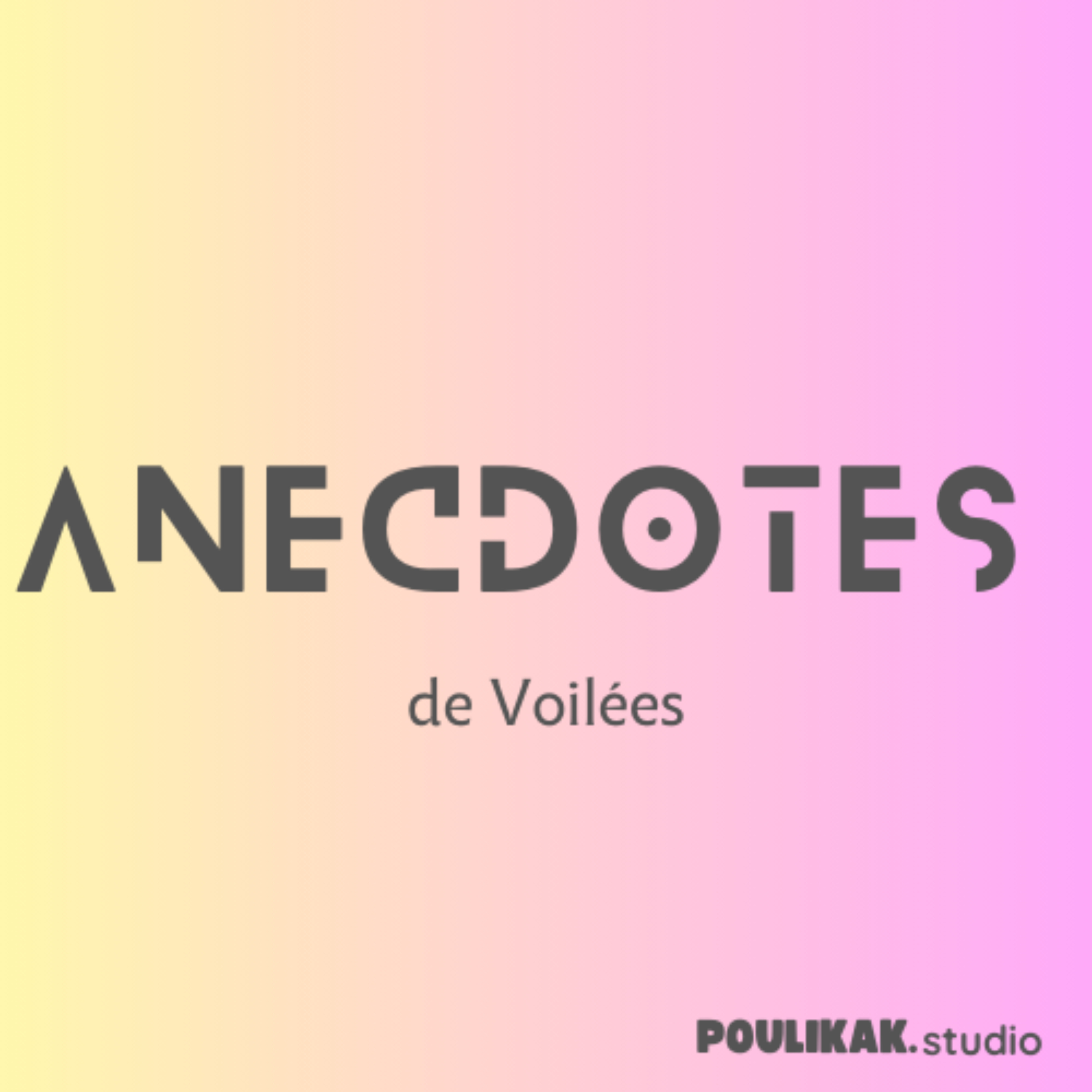 ANECDOTES de Voilées