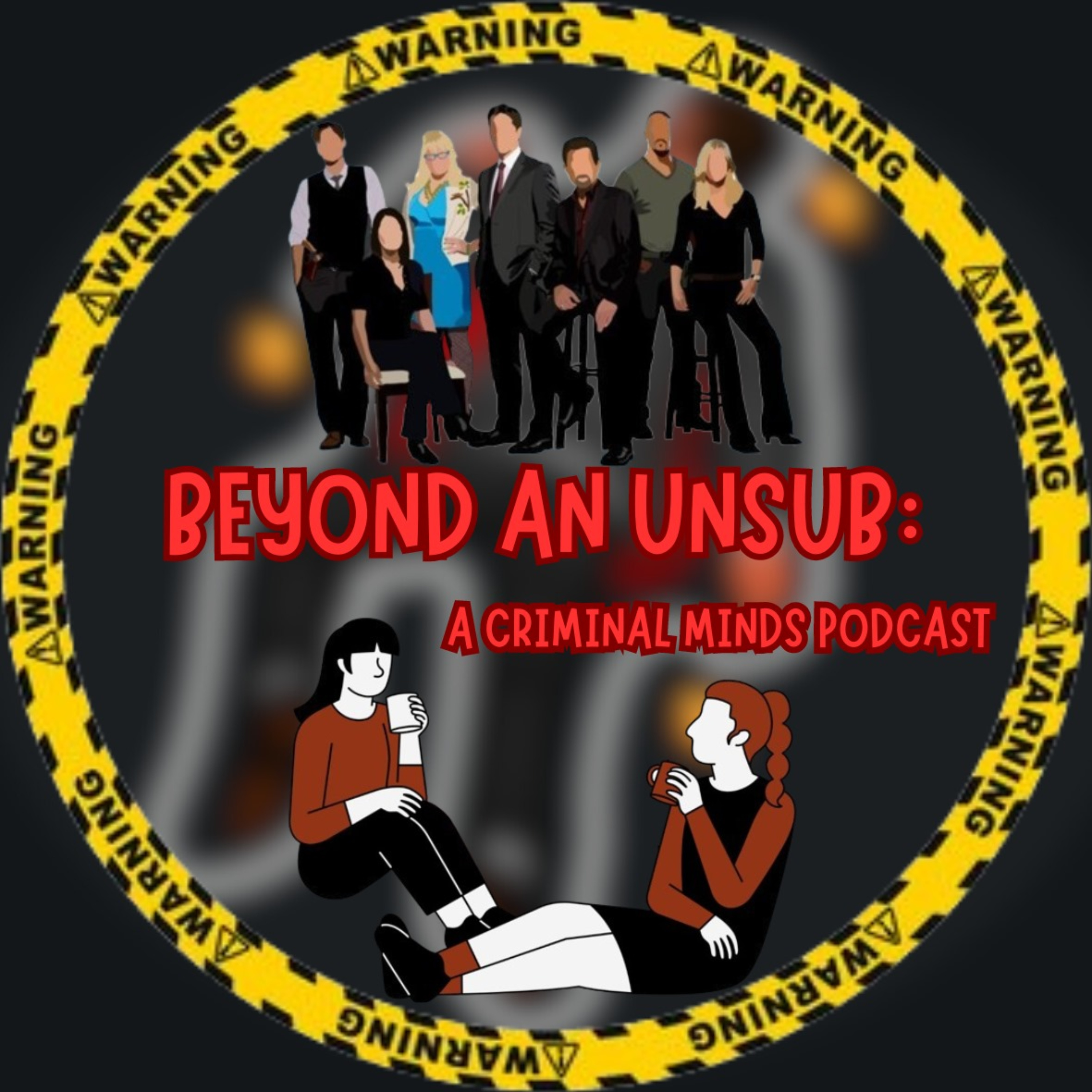 Beyond An Unsub: A Criminal Minds Podcast