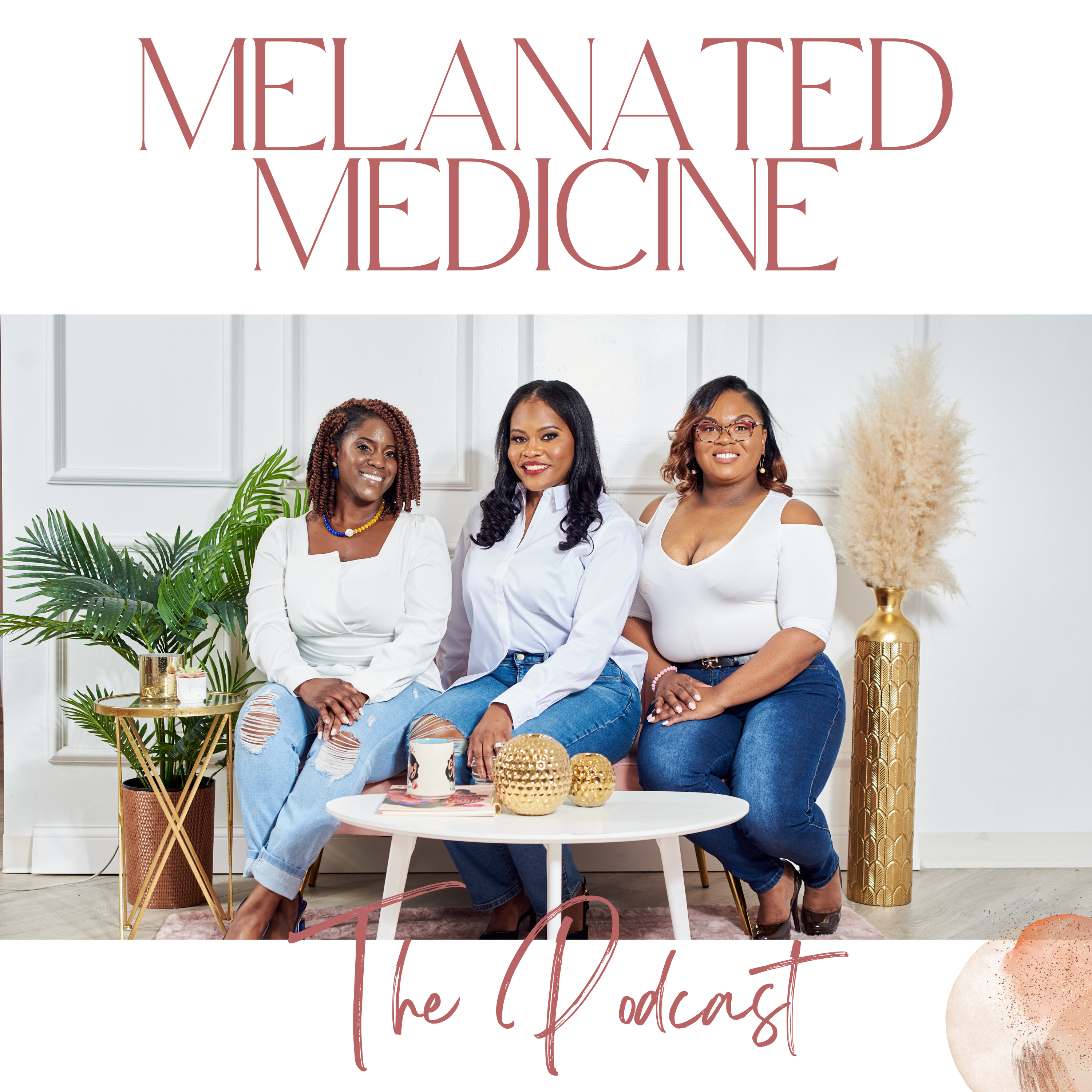 Melanated Medicine The Podcast