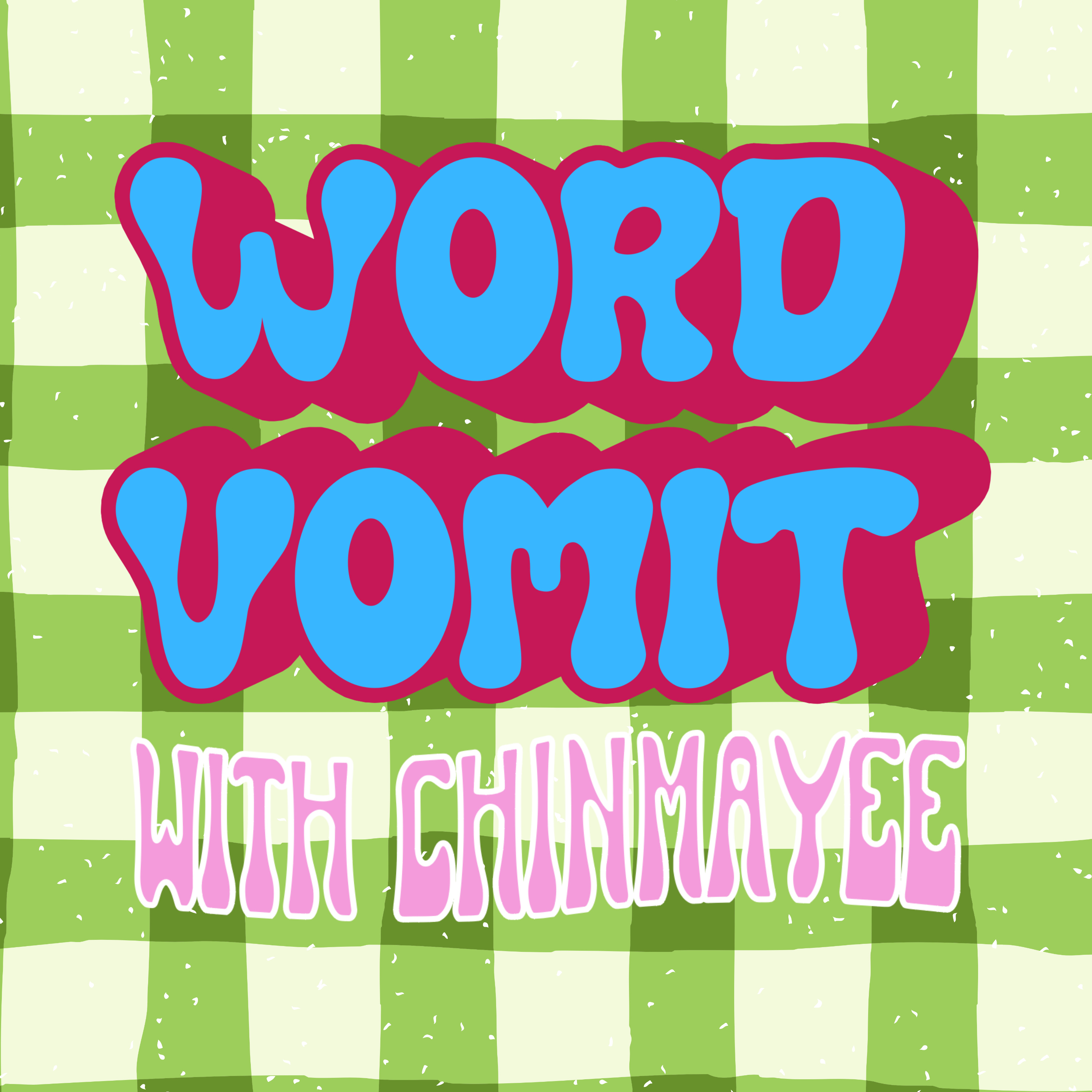 Word Vomit with Chinmayee podcast artwork