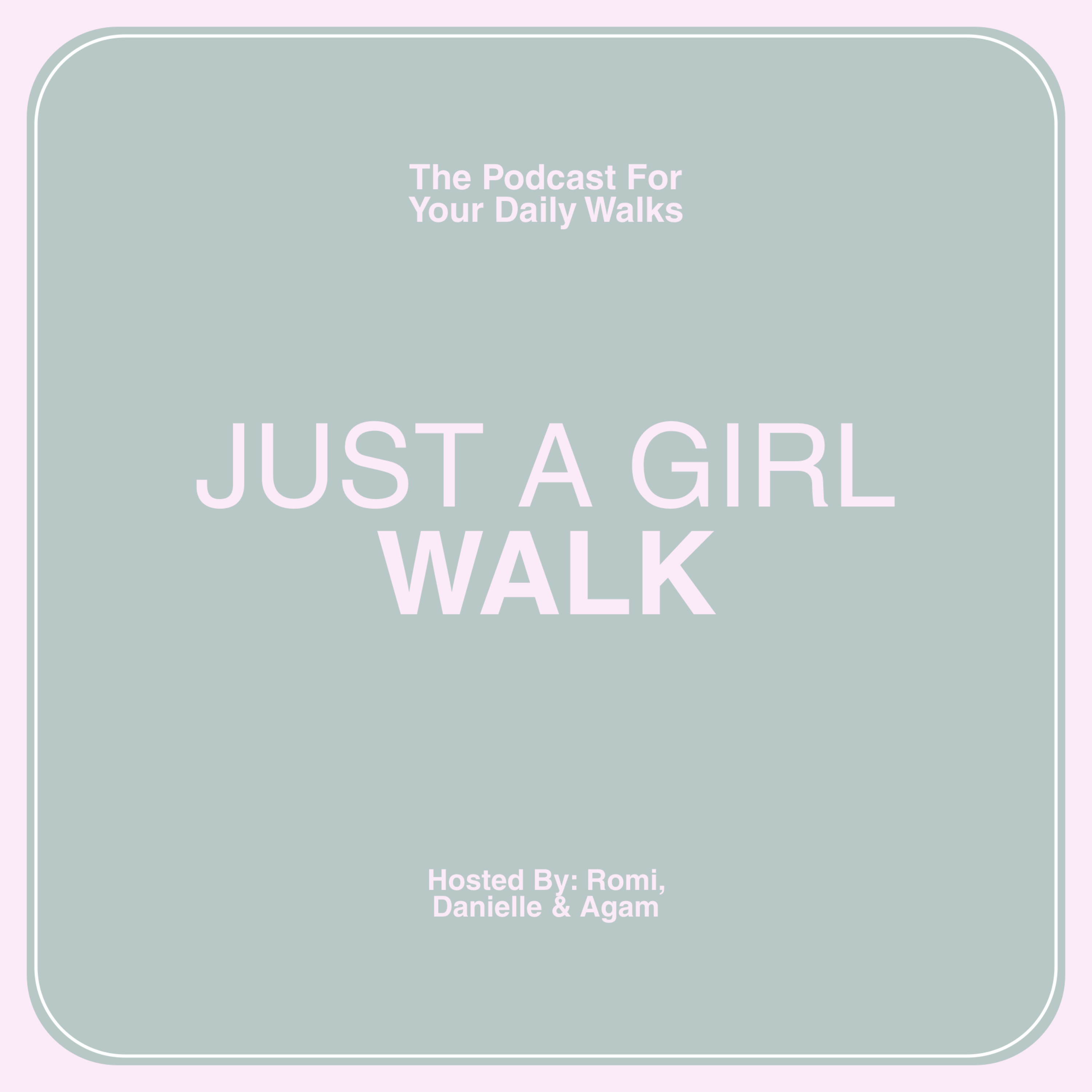 just a girl walk