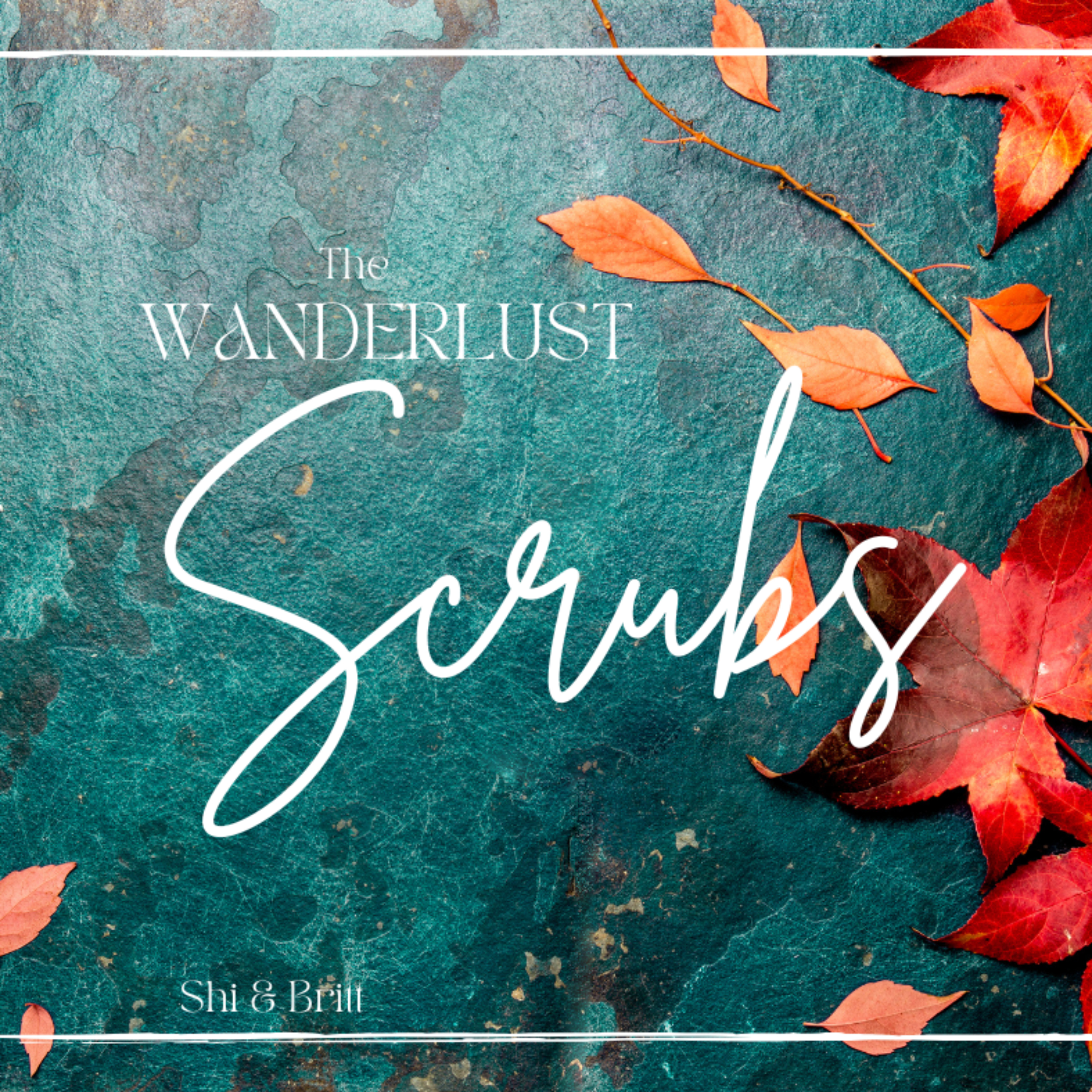 The Wanderlust Scrubs podcast artwork