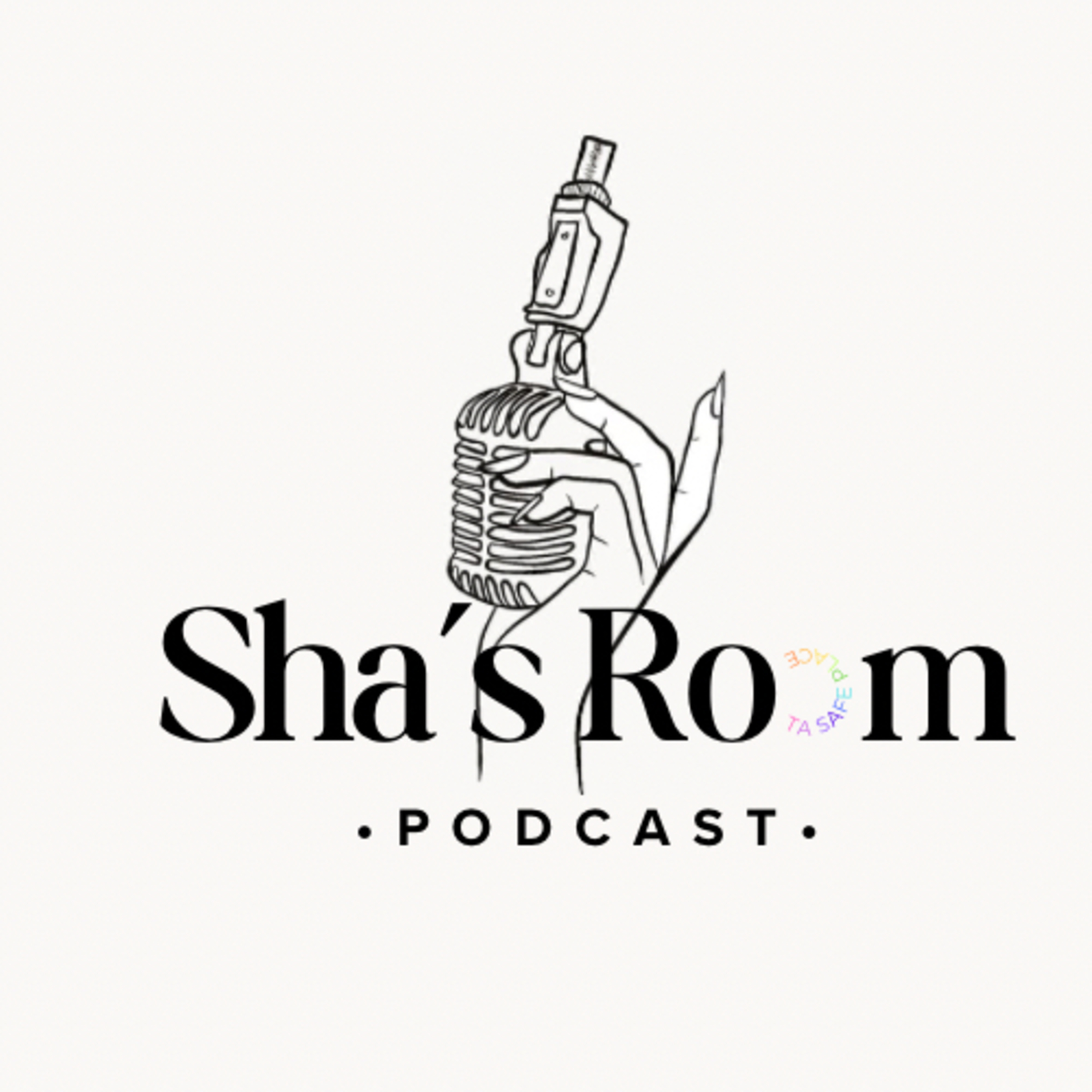 SHA'S ROOM Ta safe place podcast artwork