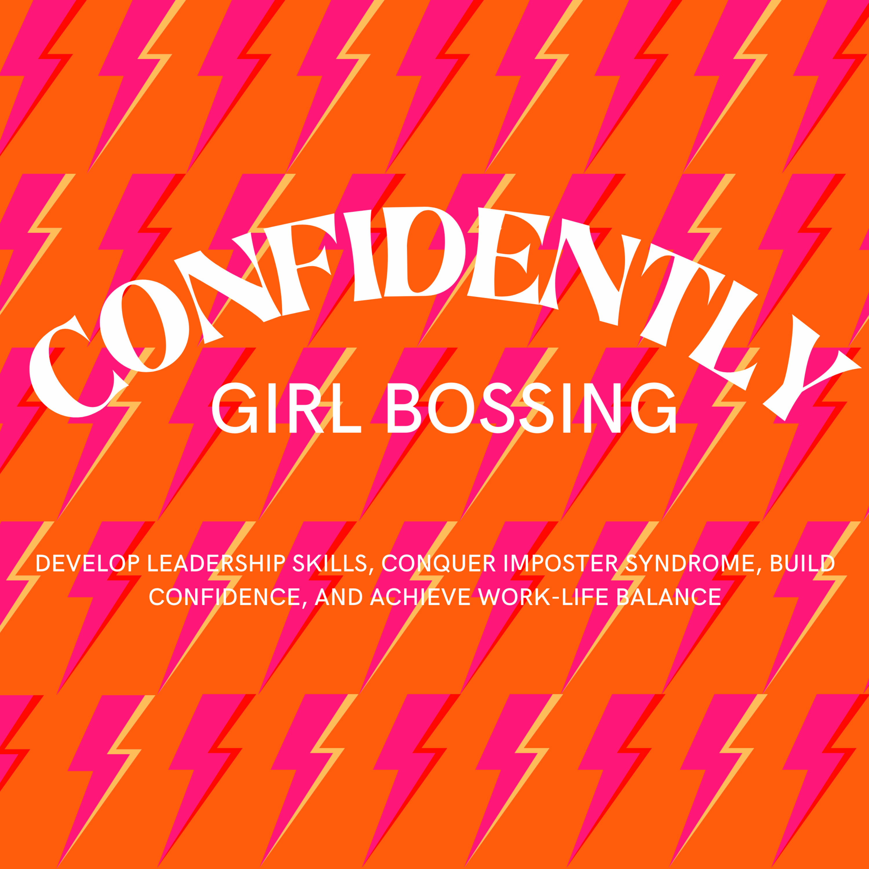 Confidently Girl Bossing podcast artwork
