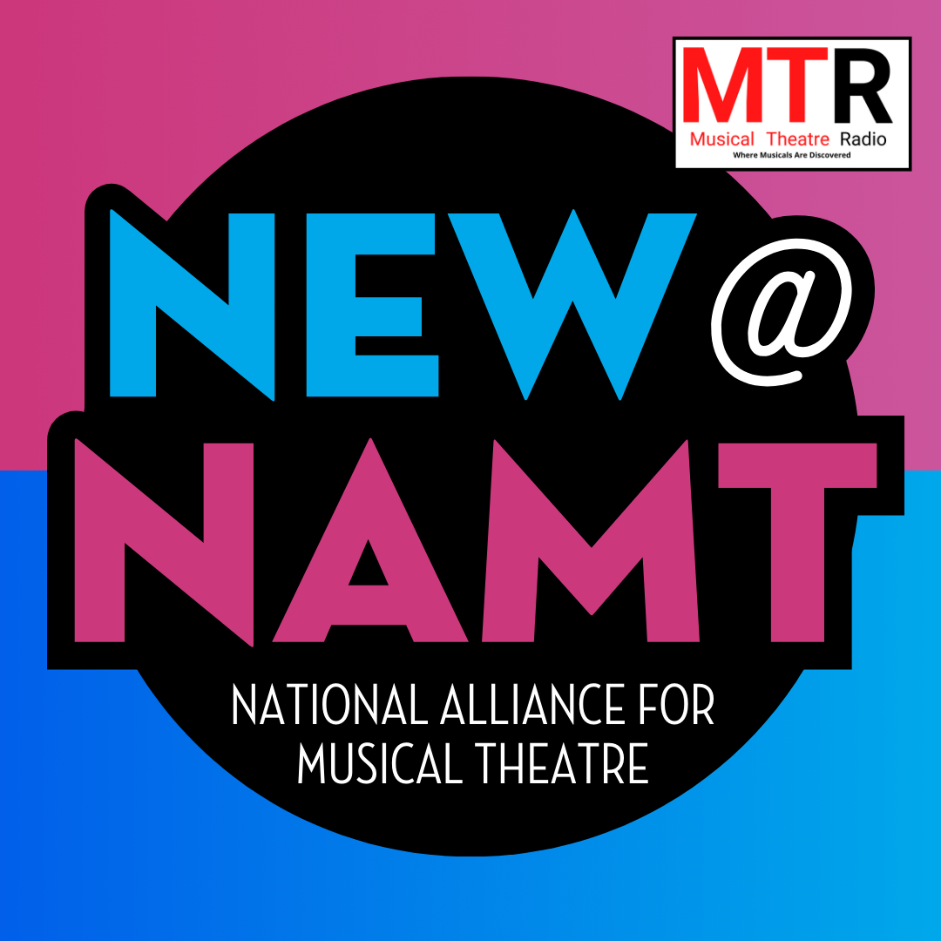New@NAMT: The Next Wave of Musical Theatre