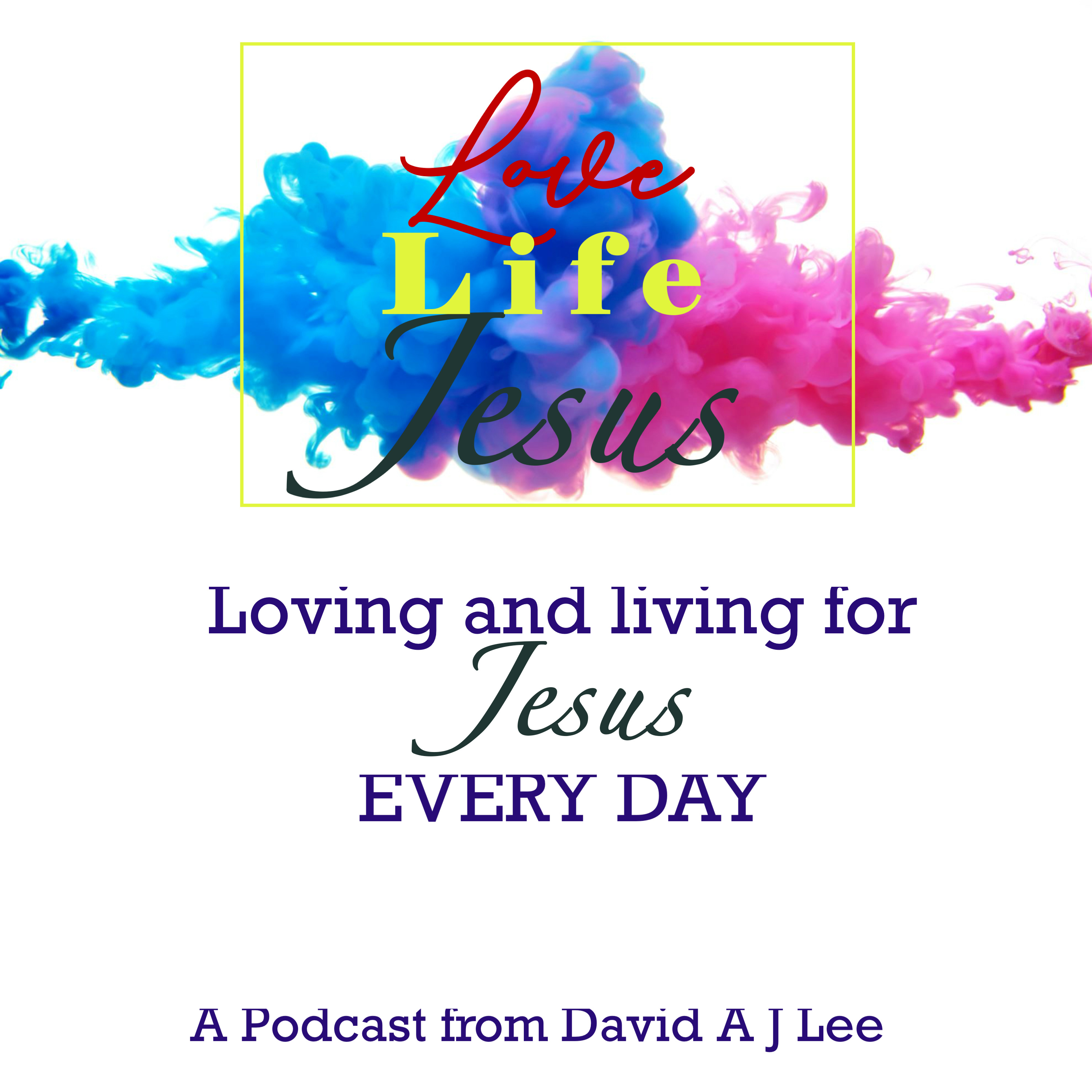 Love Life Jesus! podcast artwork