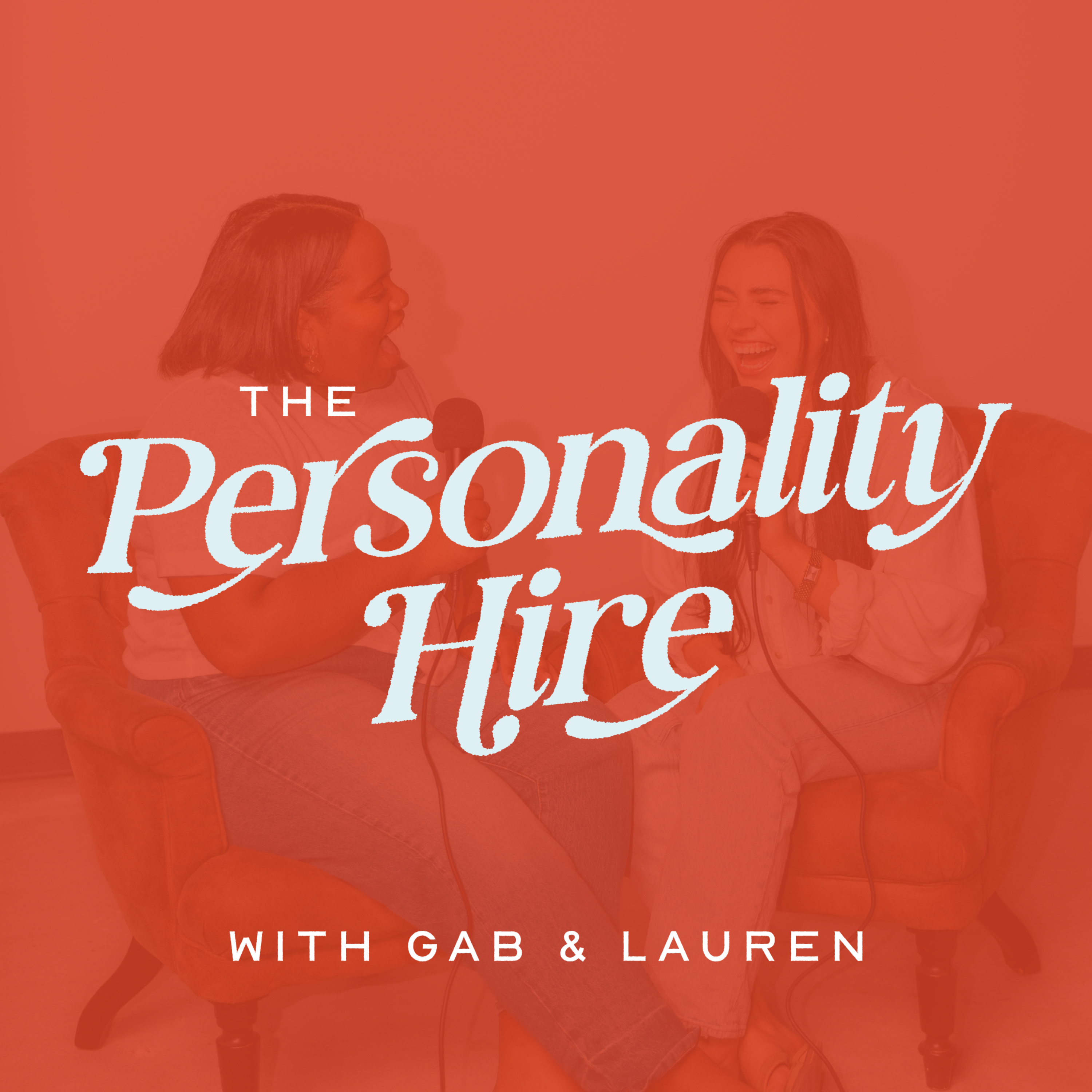 The Personality Hire Podcast with Gab and Lauren