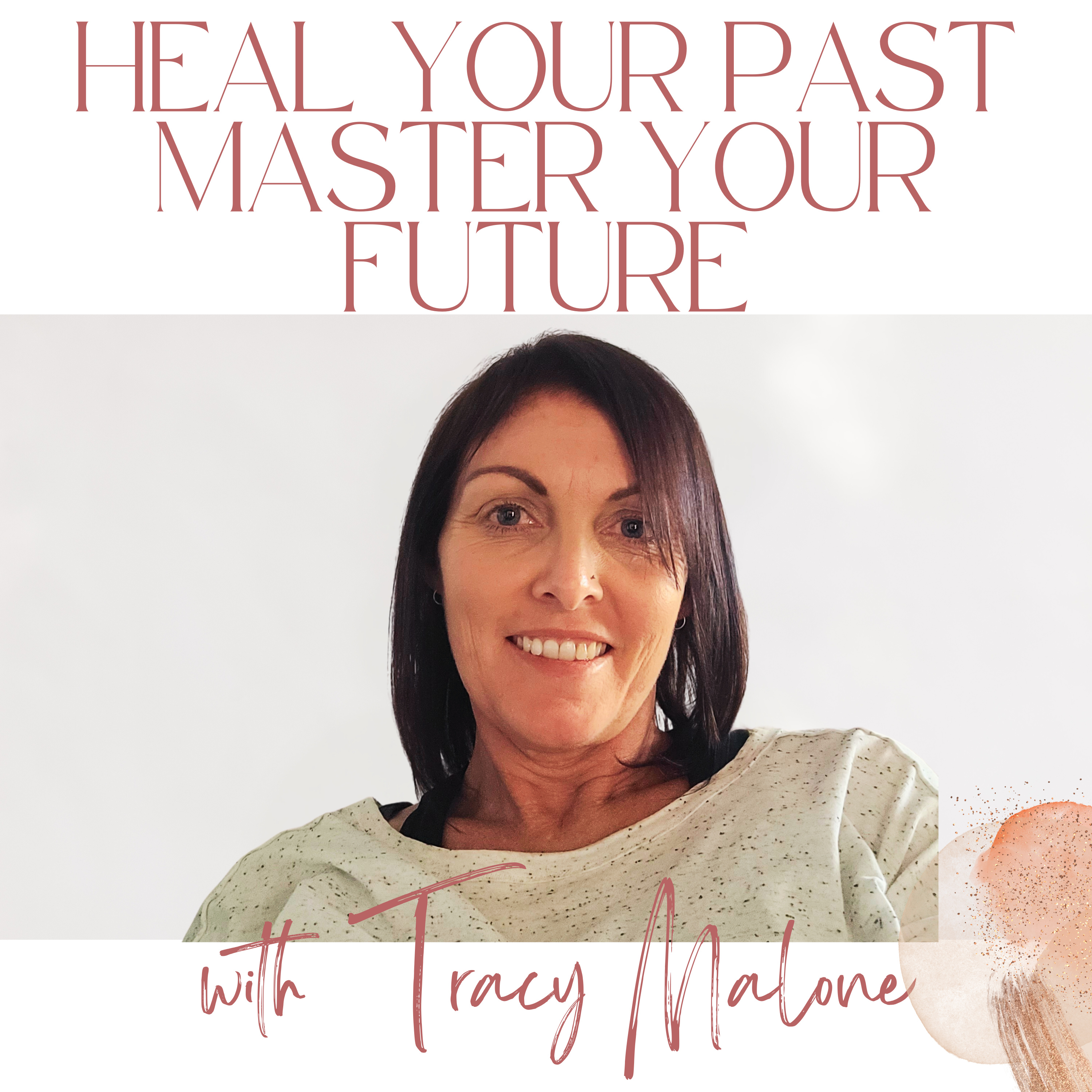 Heal Your Past, Master Your Future