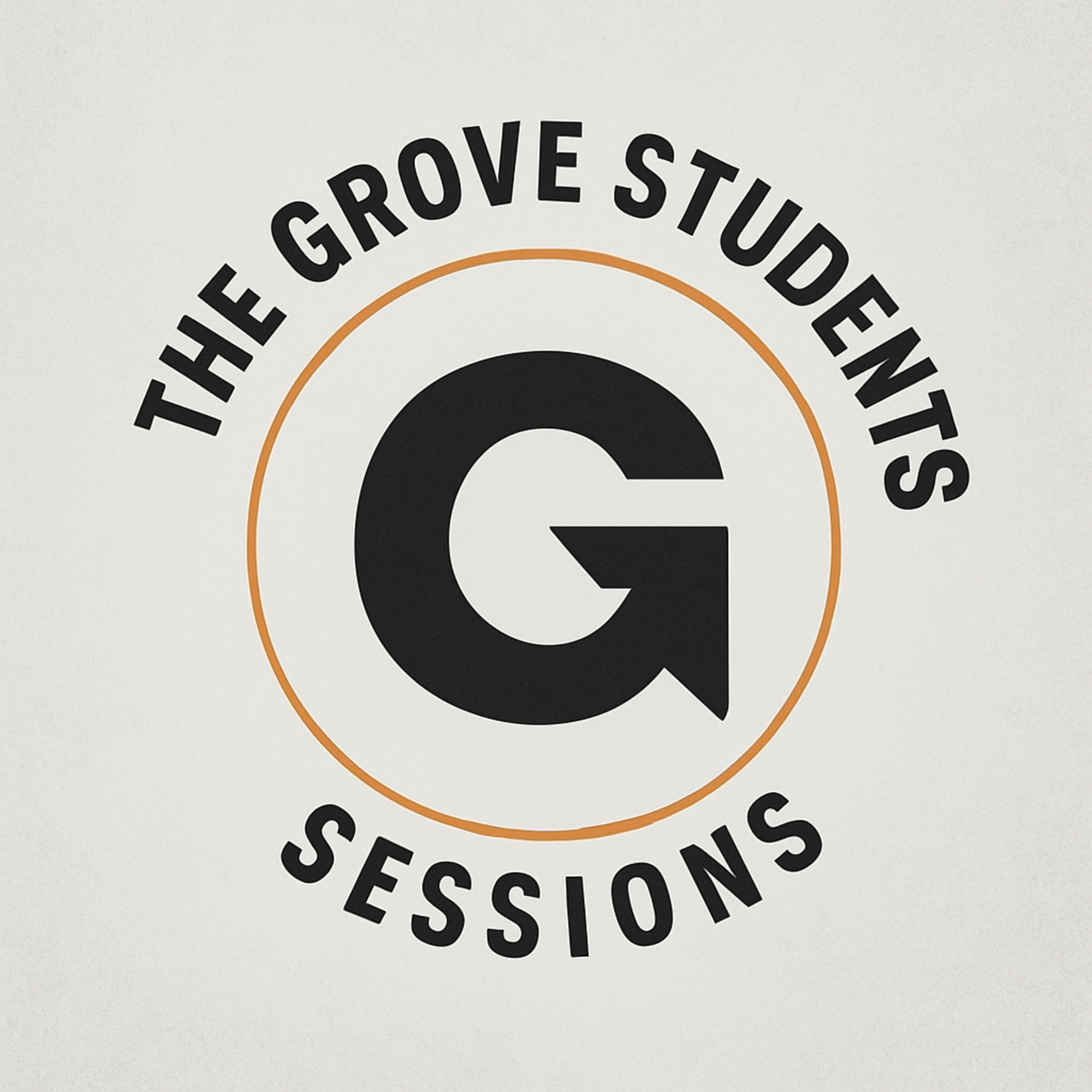 The Grove Students Sessions