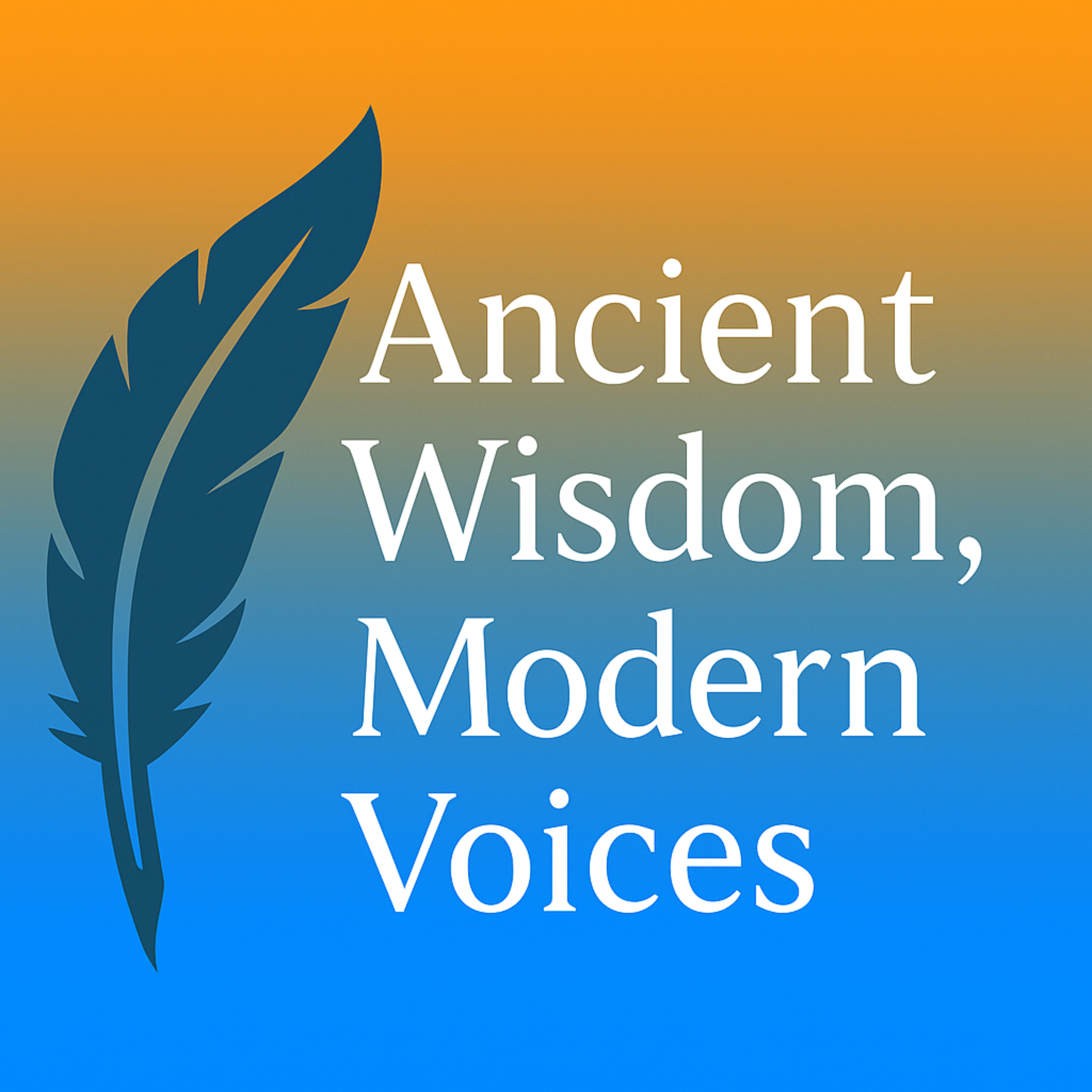 Ancient Wisdom Modern Voices