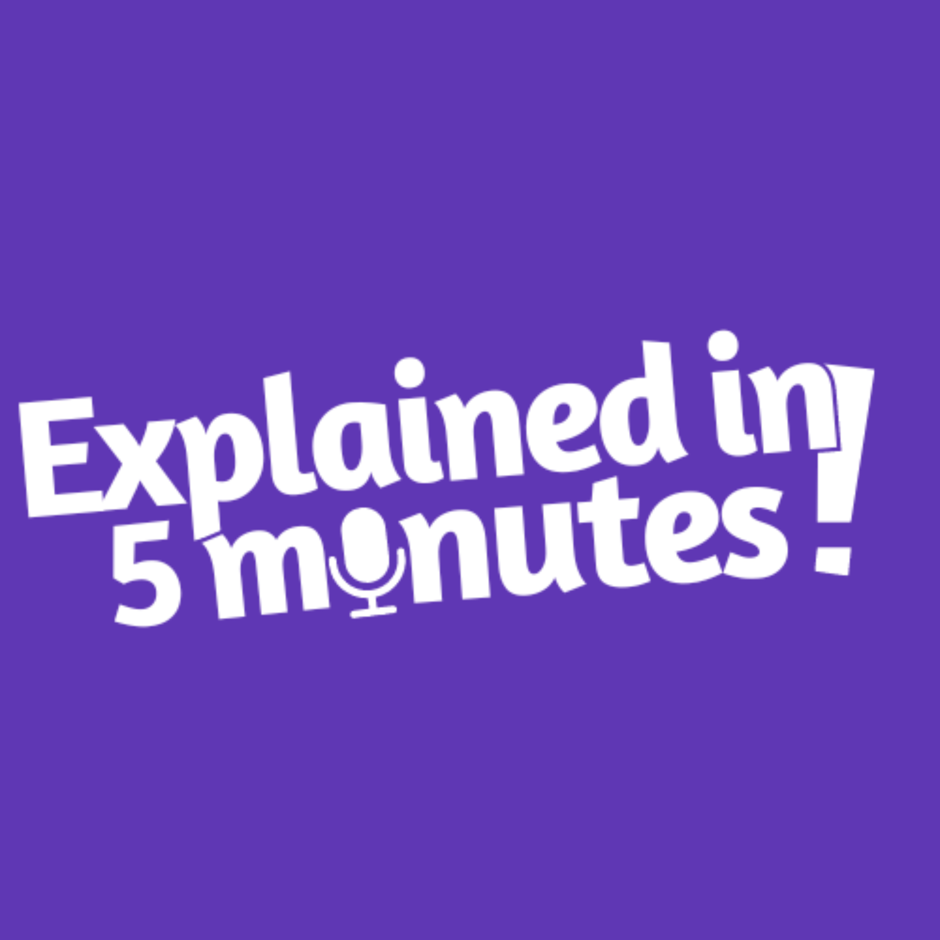 Everything explained in 5 minutes! podcast artwork