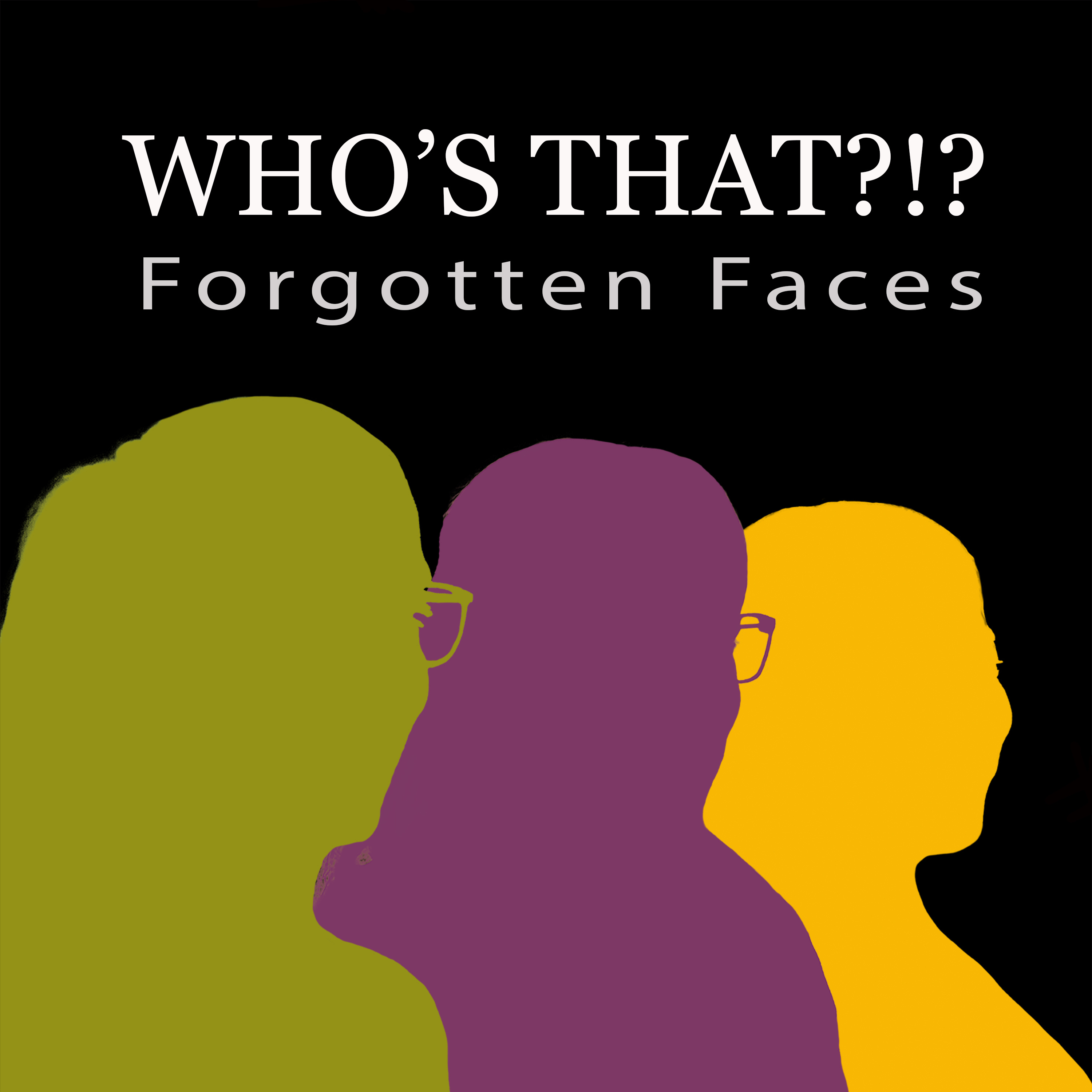 Who\'s That?!? Forgotten Faces