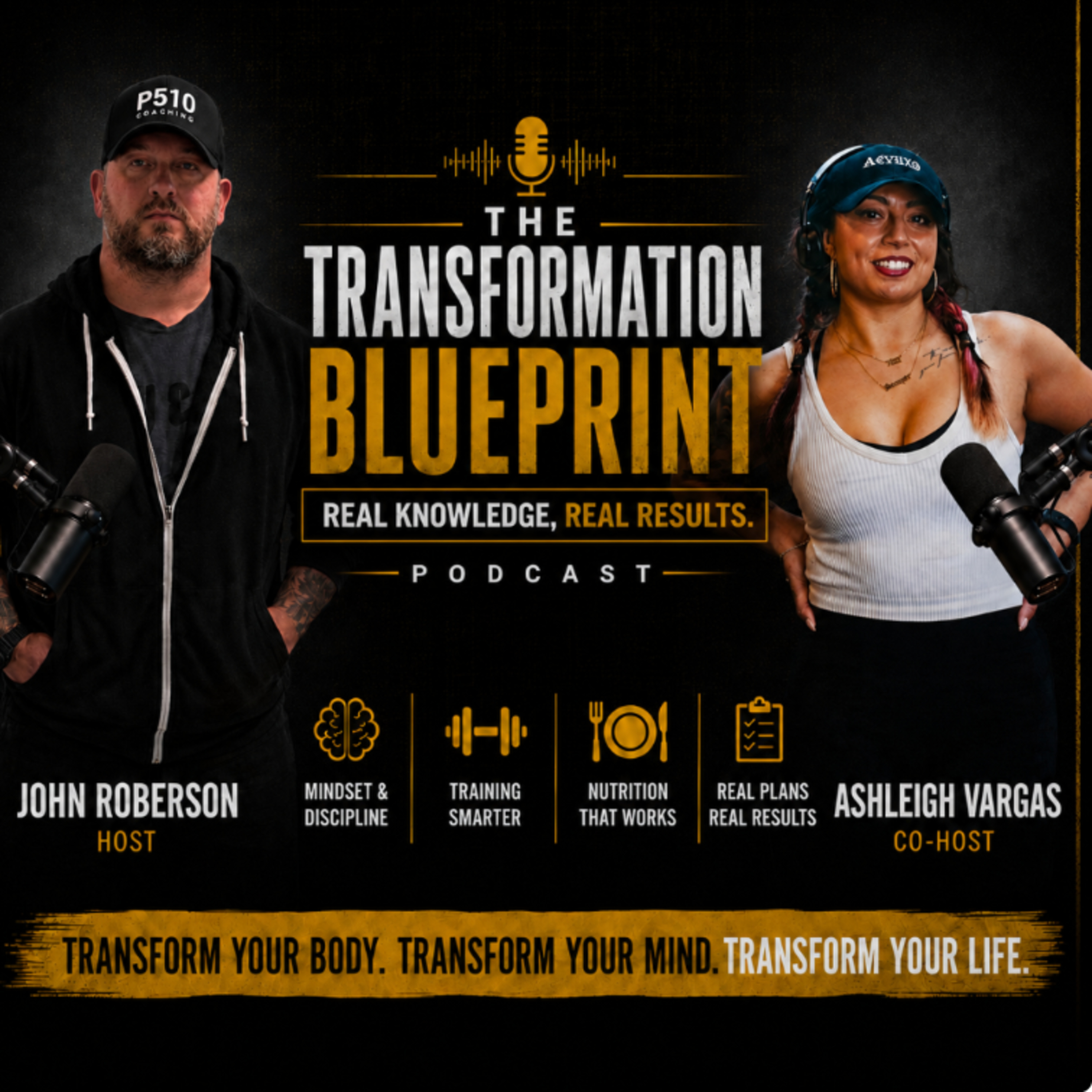 The Transformation Blueprint w/ John Roberson & Ashleigh Vargas