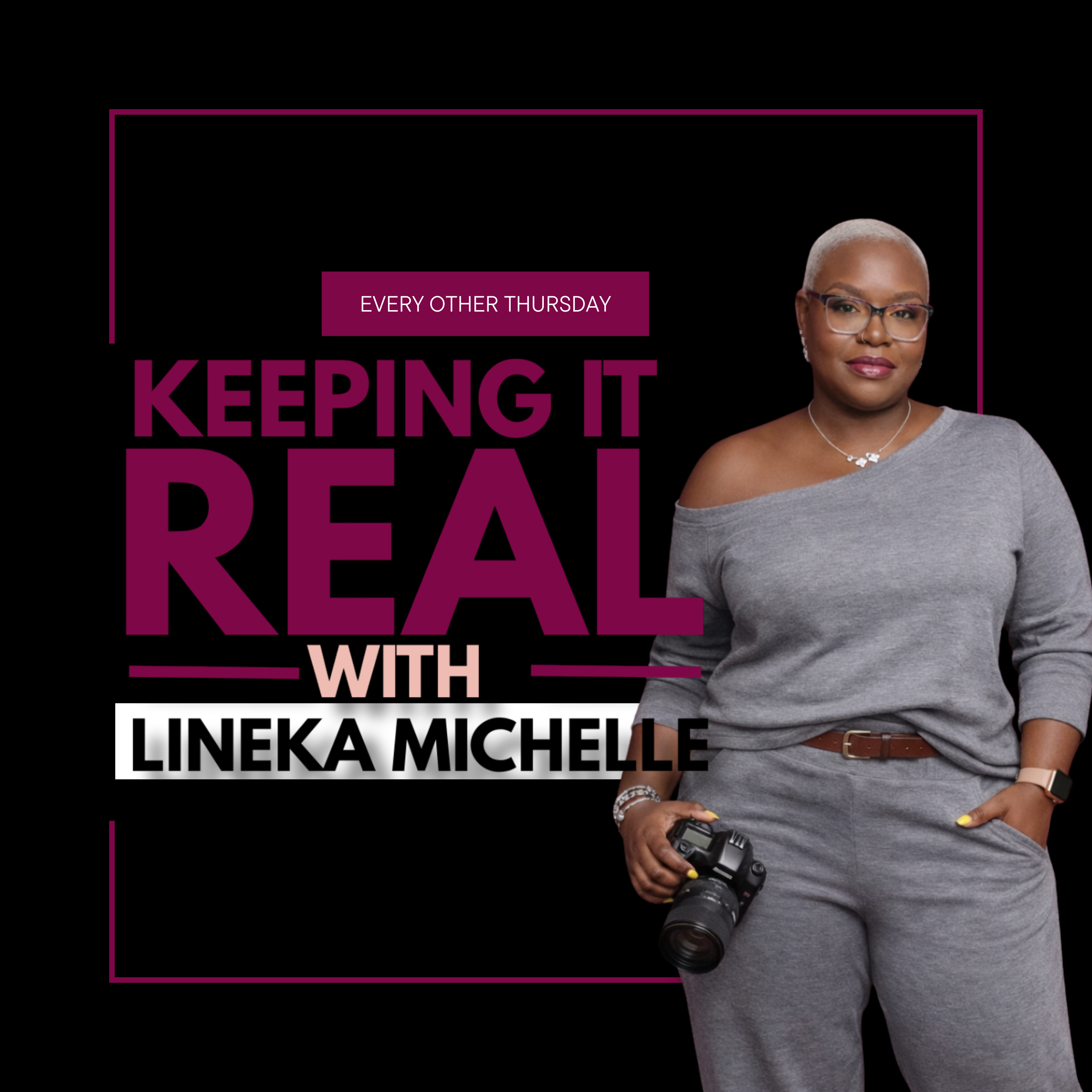 The Keeping it Real with Lineka Michelle podcast artwork