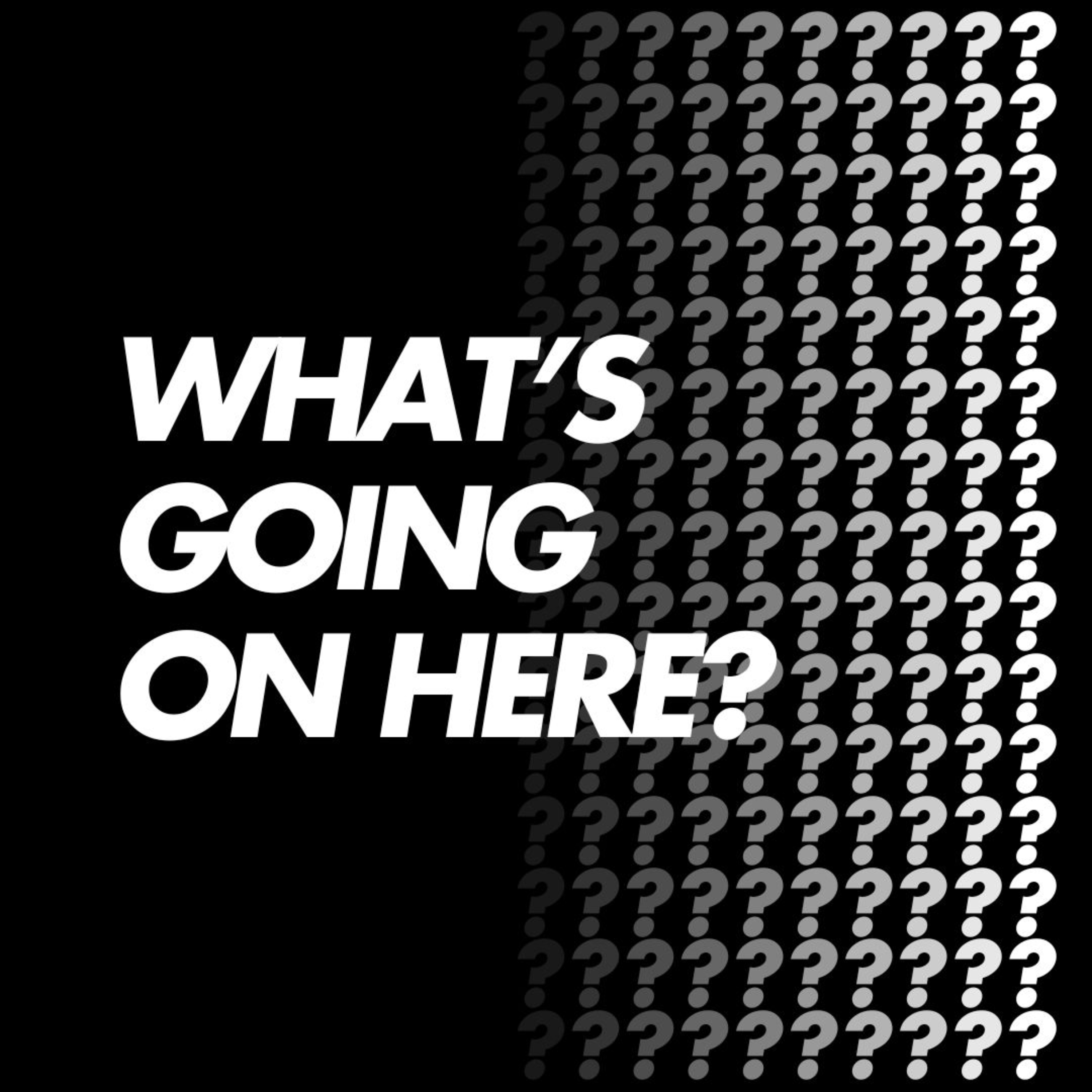 What's Going On Here? podcast artwork
